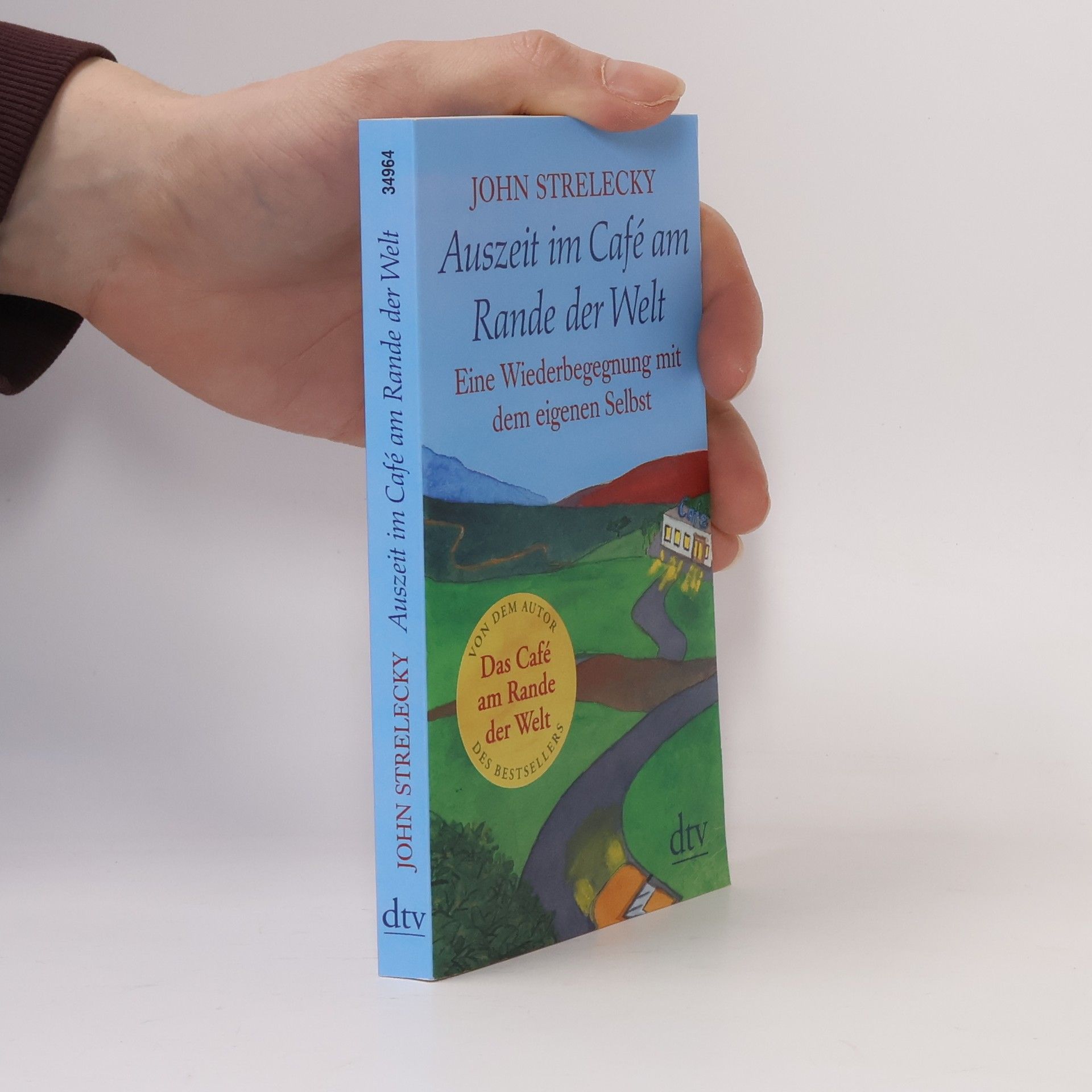 John P. Strelecky Auszeit im Café am Rande der Welt