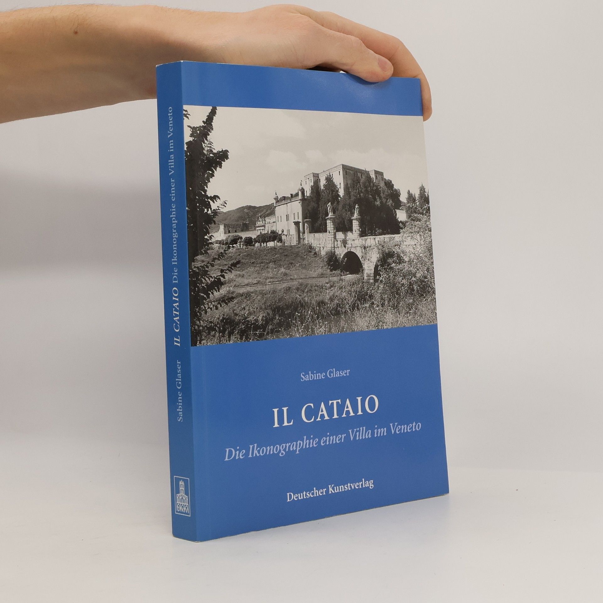 Sabine Glaser Il Cataio. Die Ikonographie einer Villa im Veneto. Kunstwissenschaftliche Studien Bd. 96.