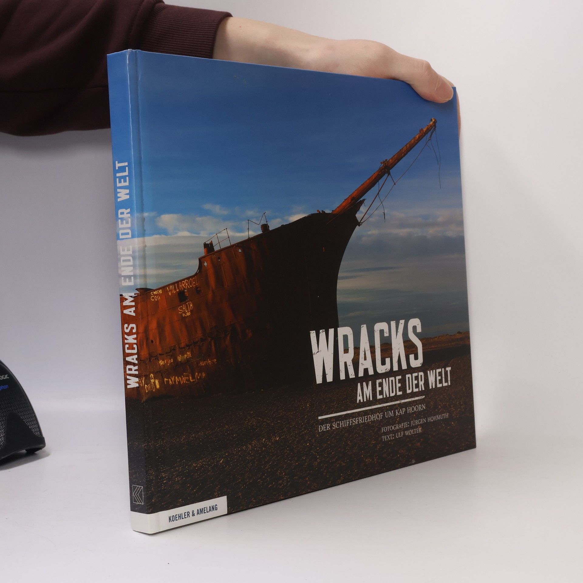 Jürgen Hohmuth Wracks am Ende der Welt