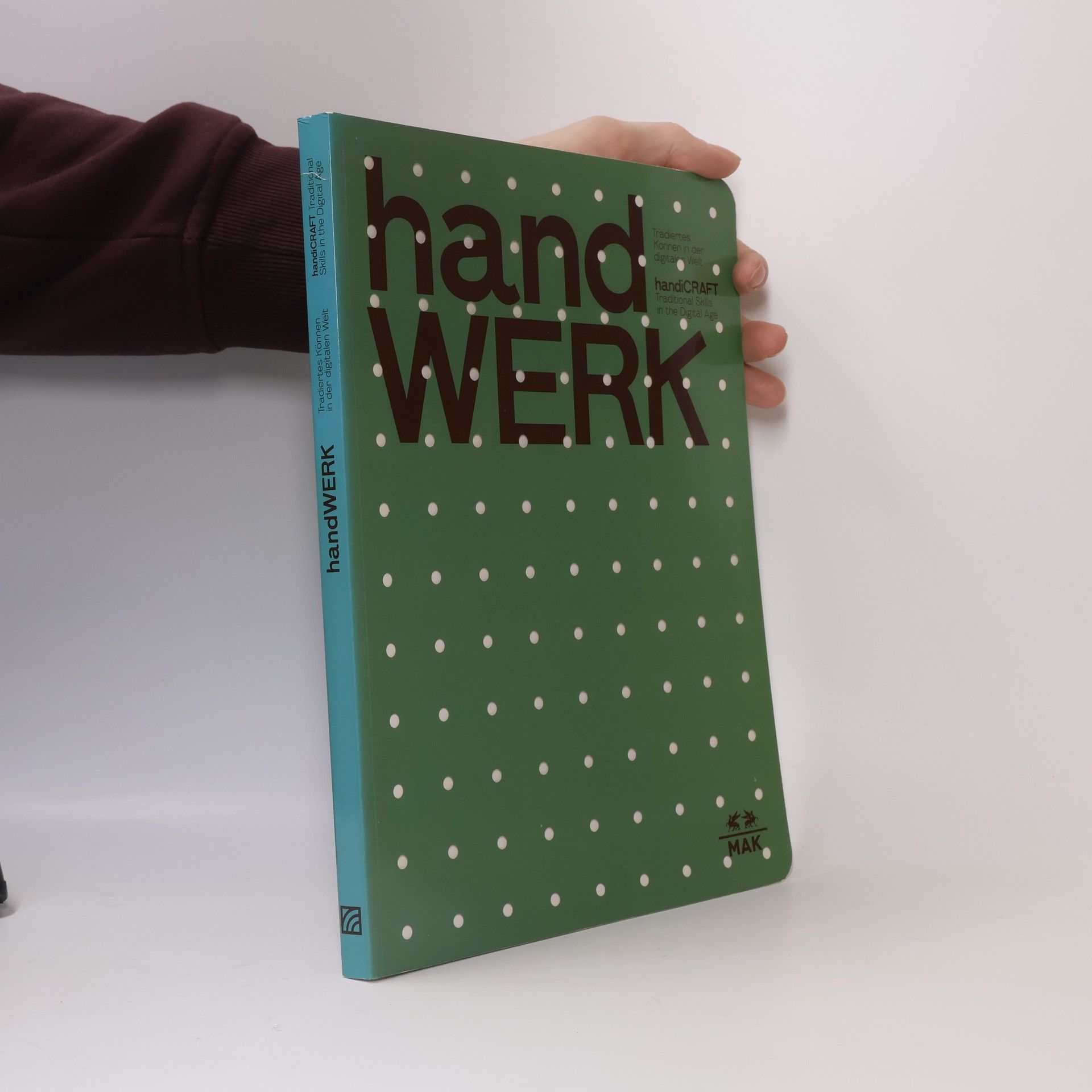 Christoph Thun-Hohenstein handWERK: tradiertes Können in der digitalen Welt