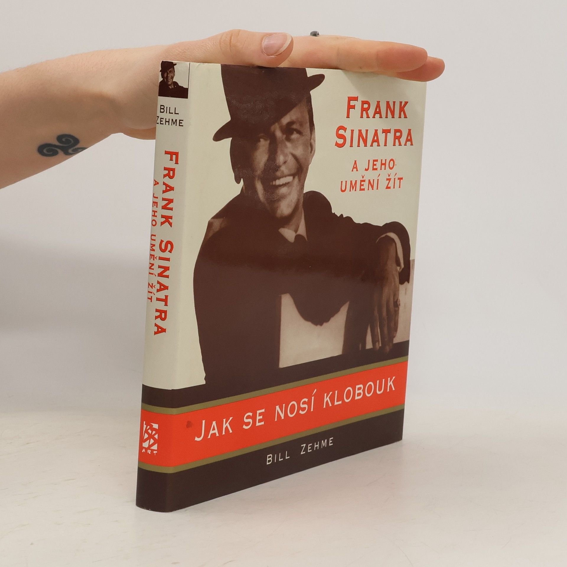 Pavel Bobek Jak se nosí klobouk. Frank Sinatra a jeho umění žít