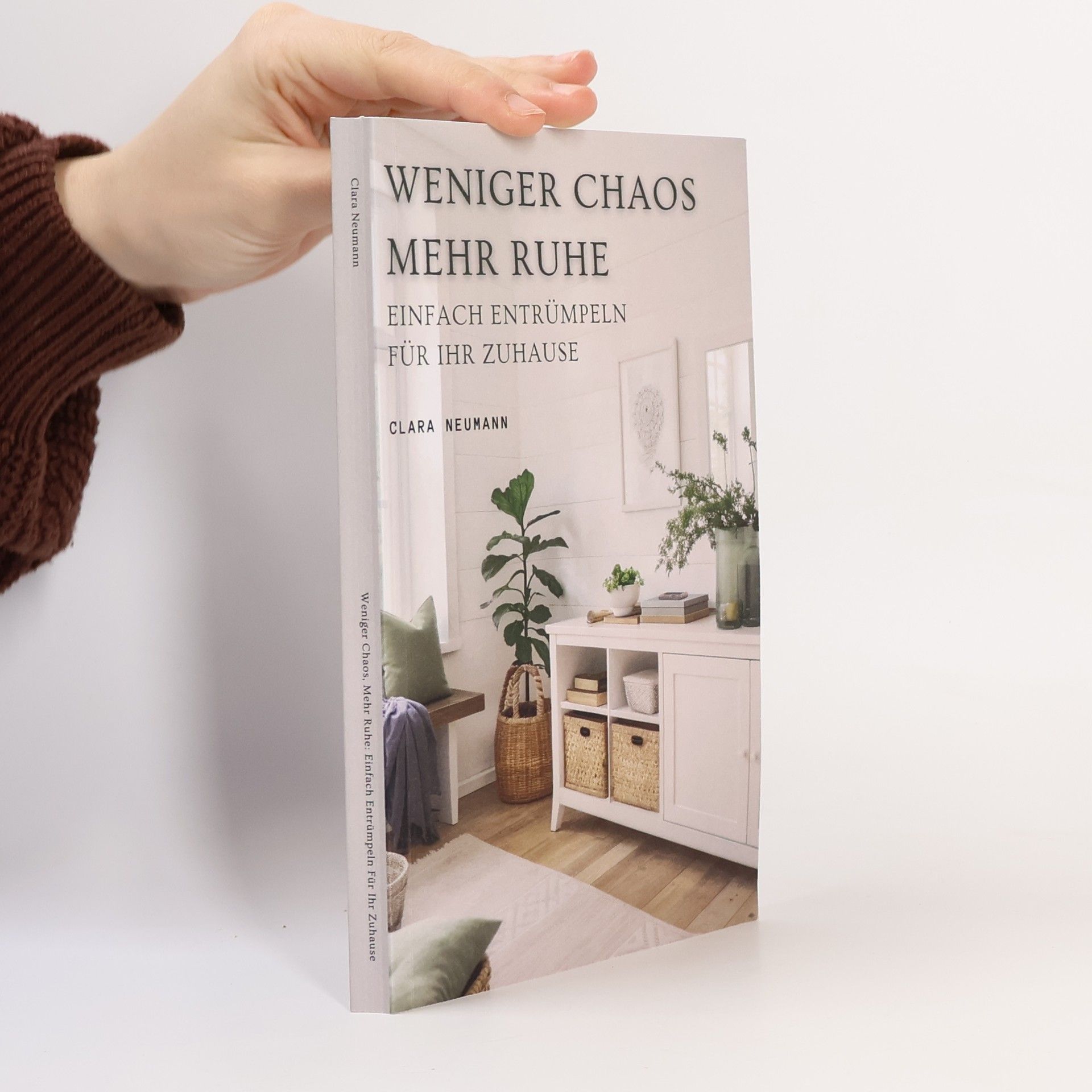 Clara Neumann Weniger Chaos, Mehr Ruhe