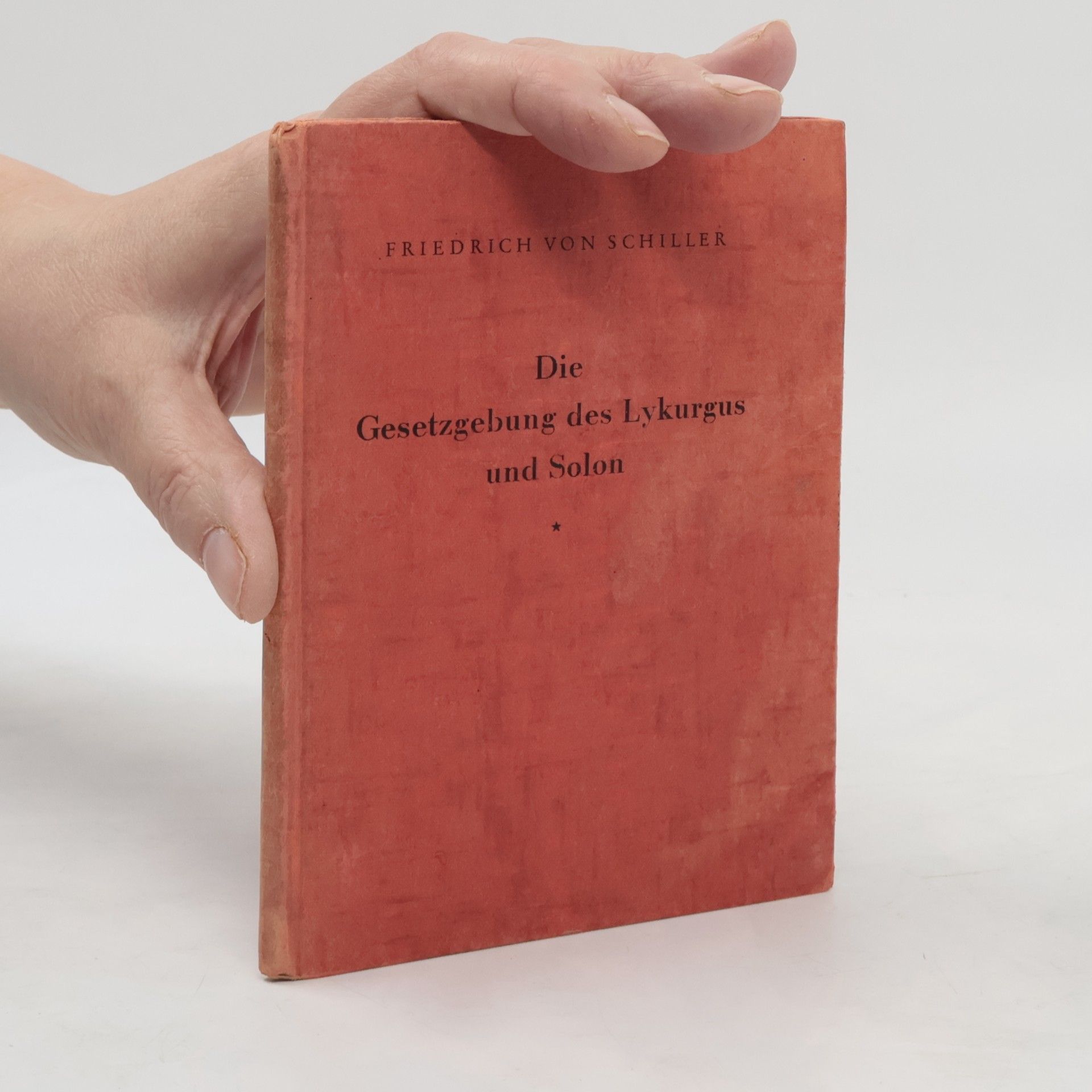 Friedrich Schiller Die Gesetzgebung des Lykurgus und Solon