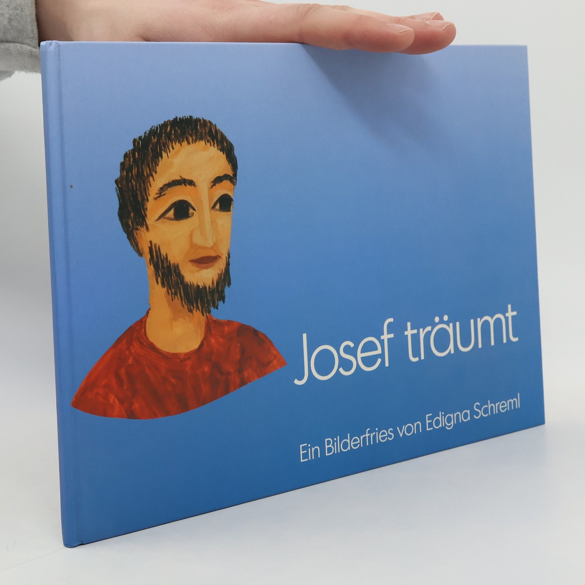 Various authors Josef Träumt. Ein Bilderfried von Edigna Schreml