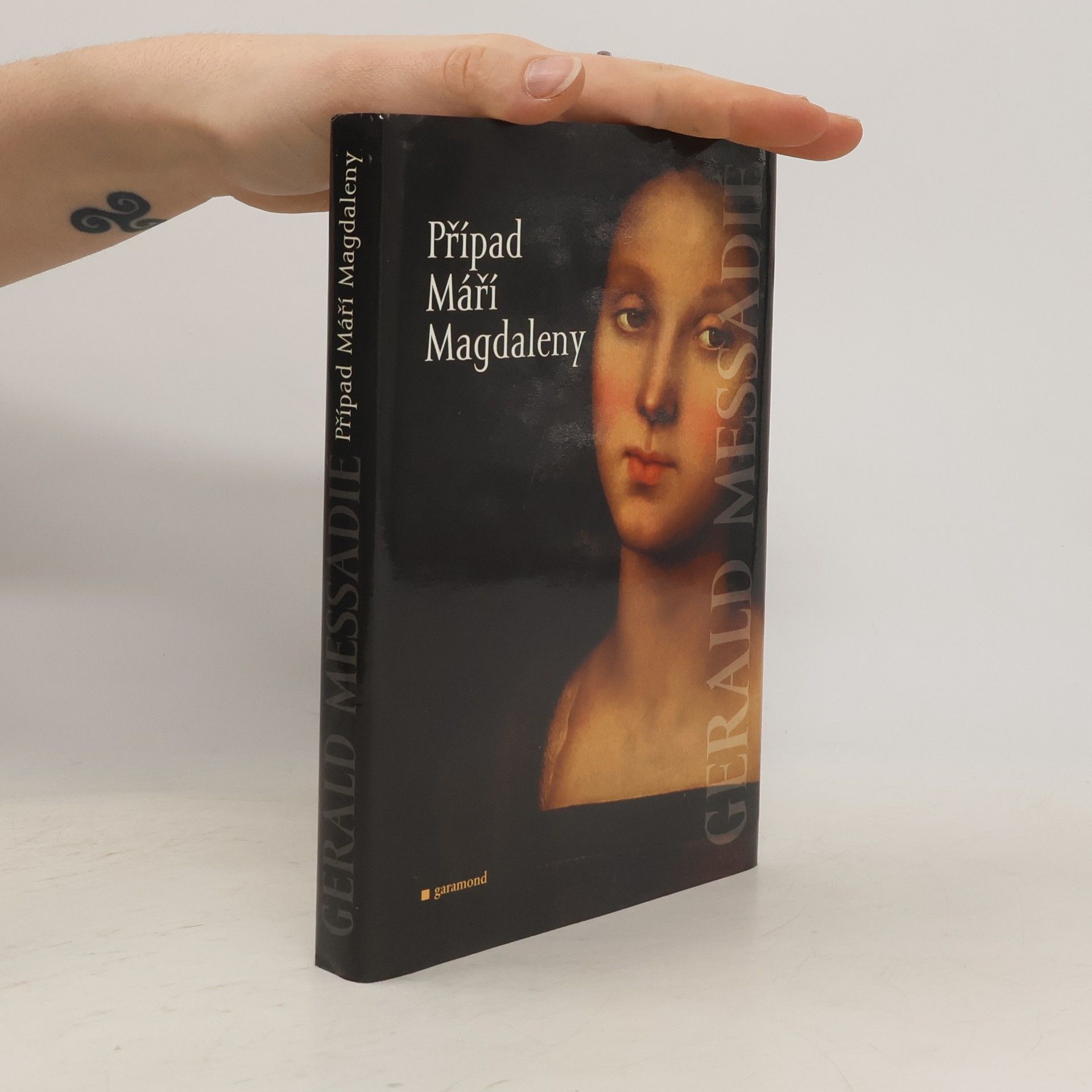 Gerald Messadié Případ Máří Magdaleny