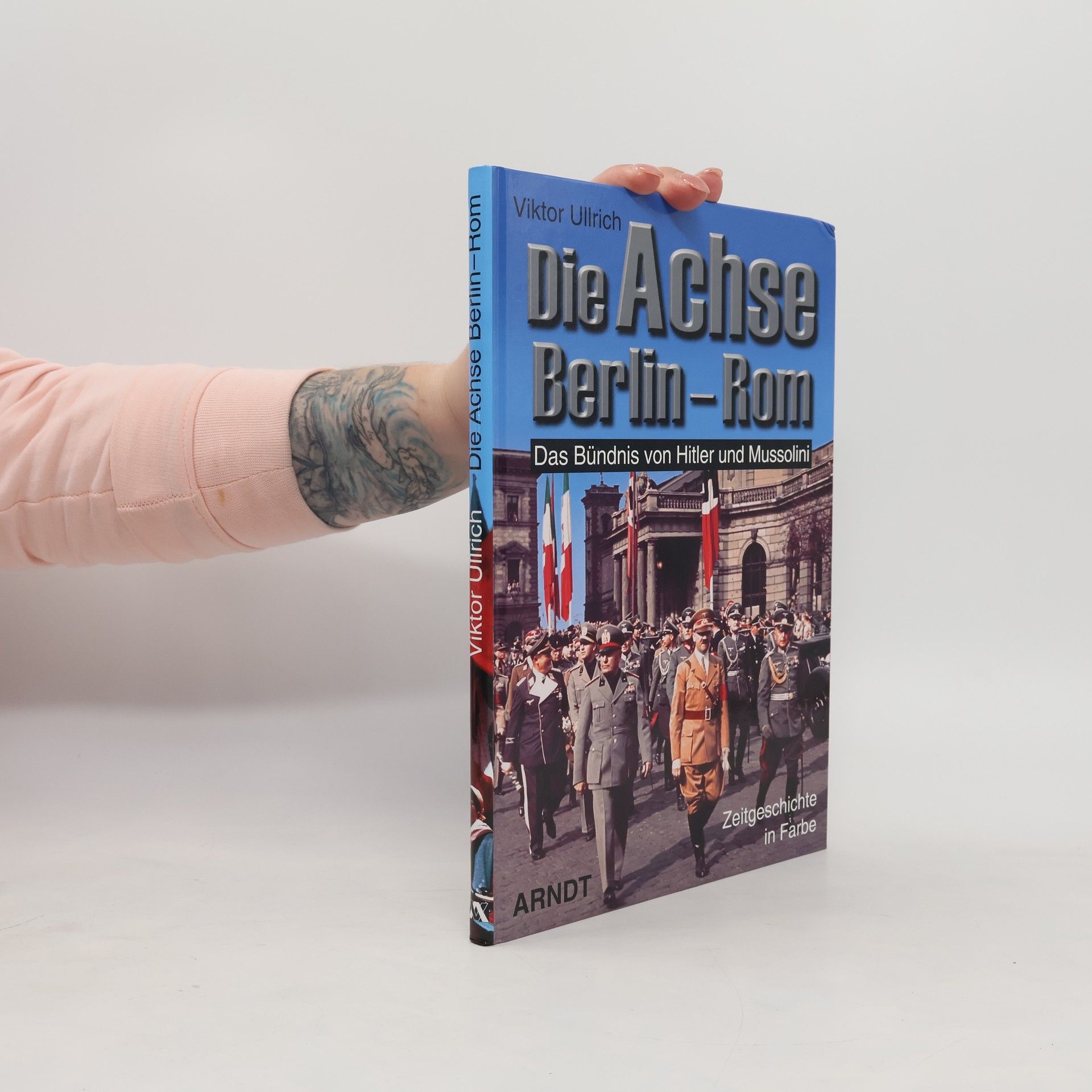 Viktor Ullrich Die Achse Berlin-Rom