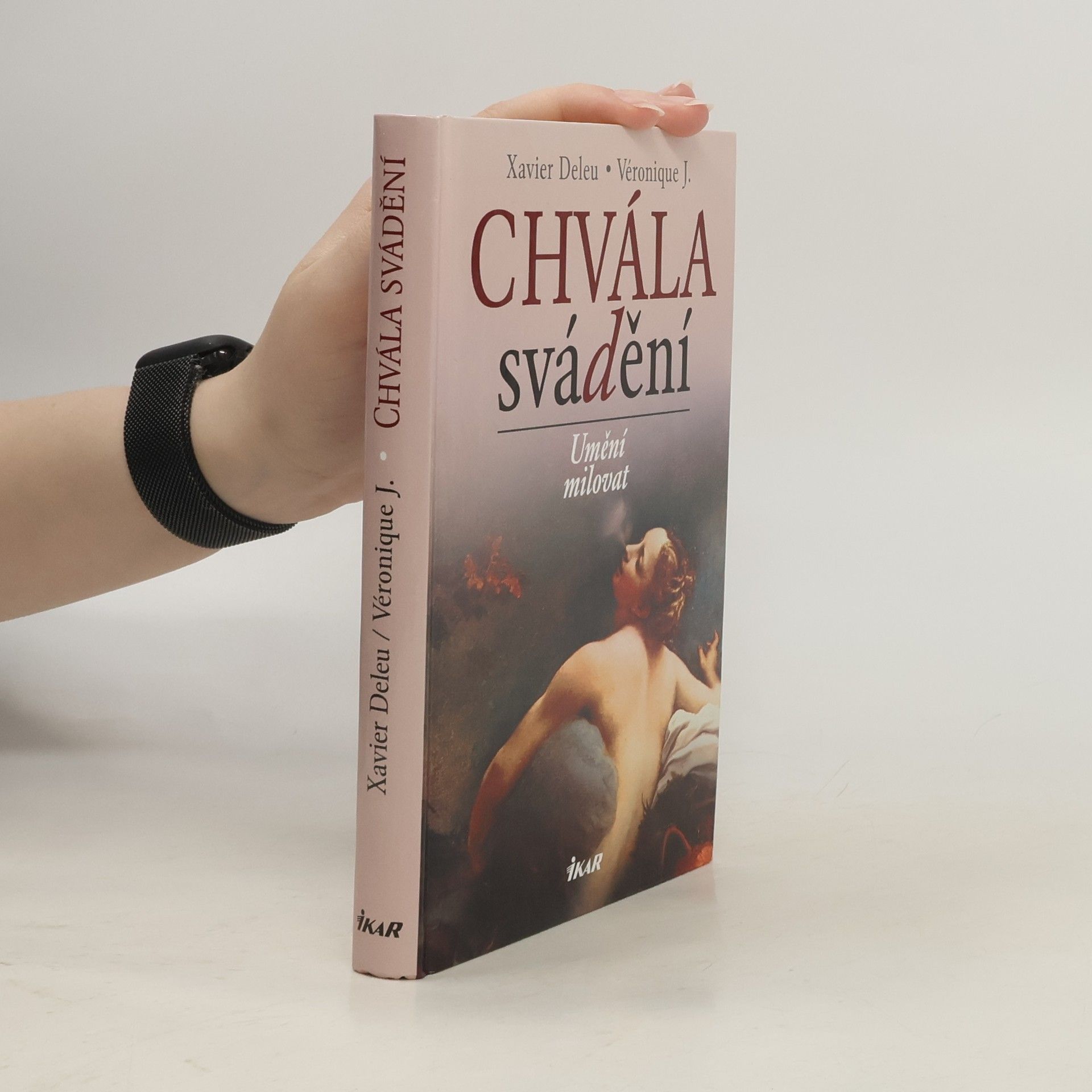 Xavier Deleu Chvála svádění : umění milovat