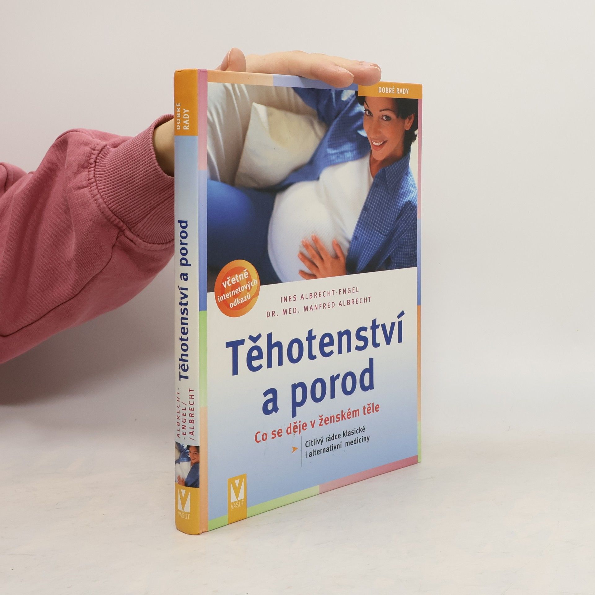 Manfred Albrecht Těhotenství a porod: Co se děje v ženském těle měsíc za měsícem
