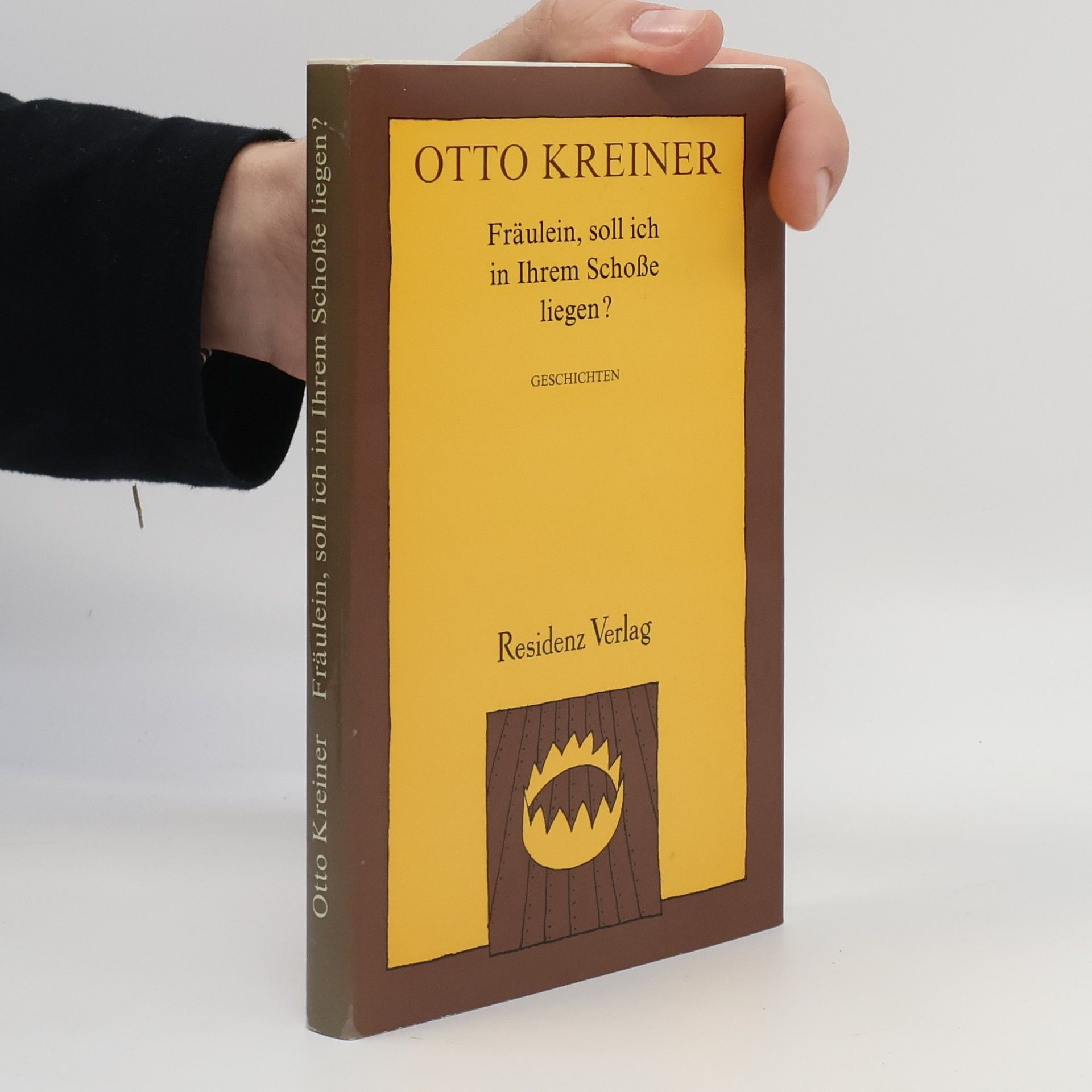 Otto Kreiner Fräulein, soll ich in Ihrem Schoße liegen?