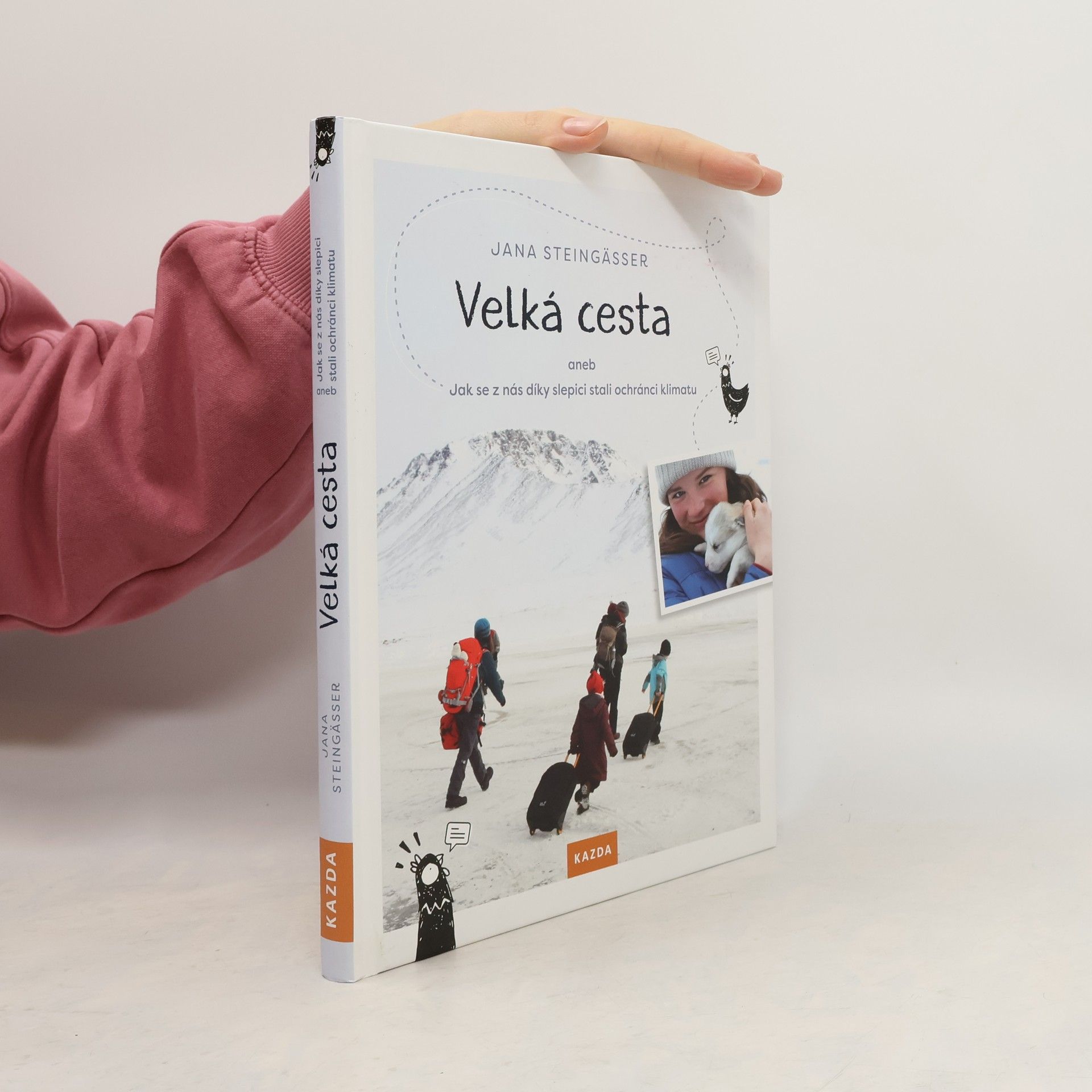 Jana Steingässer Velká cesta, aneb, Jak se z nás díky slepici stali ochránci klimatu