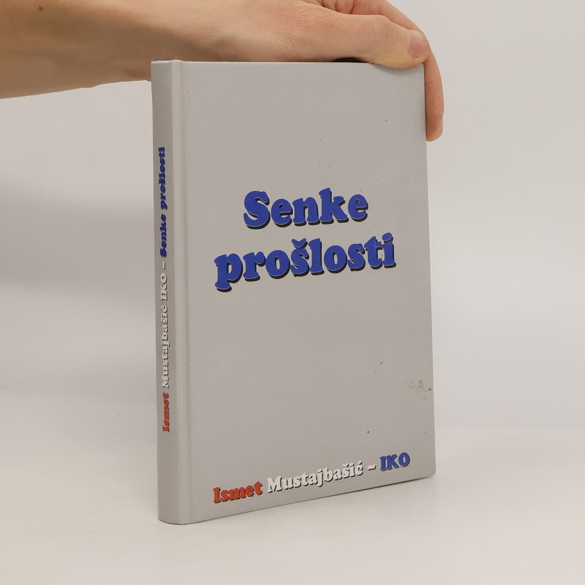 Ismet Mustajbašić - Iko Senke prošlosti