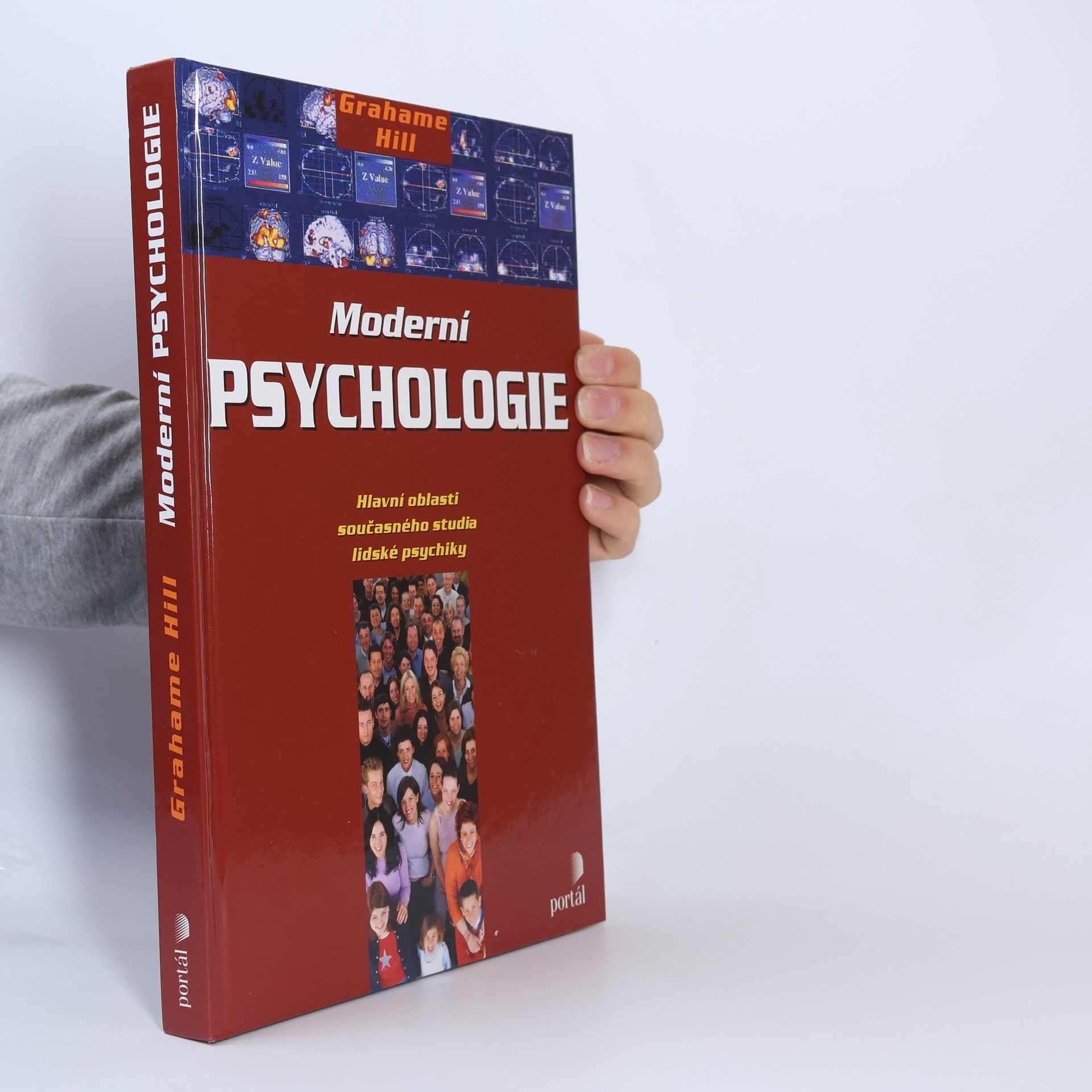Grahame Hill Moderní psychologie. Hlavní oblasti současného studia lidské psychiky