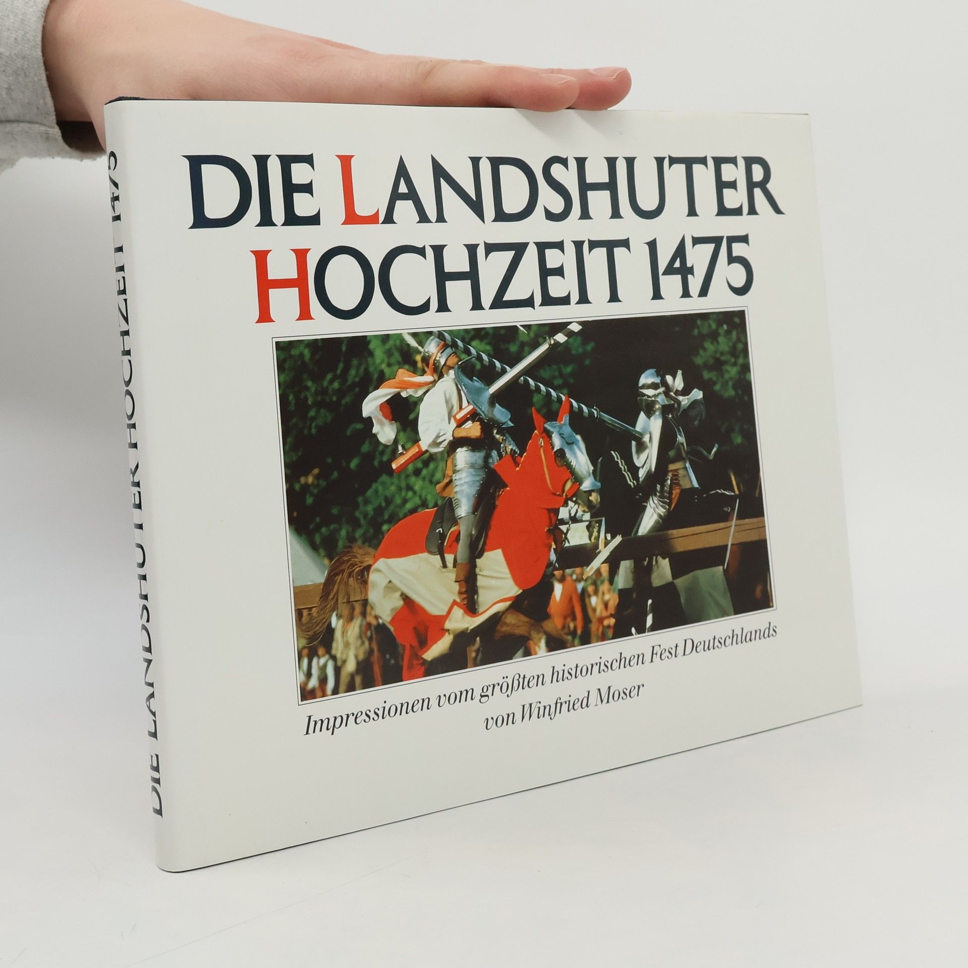 Winfried Moser Die Landshuter Hochzeit 1475