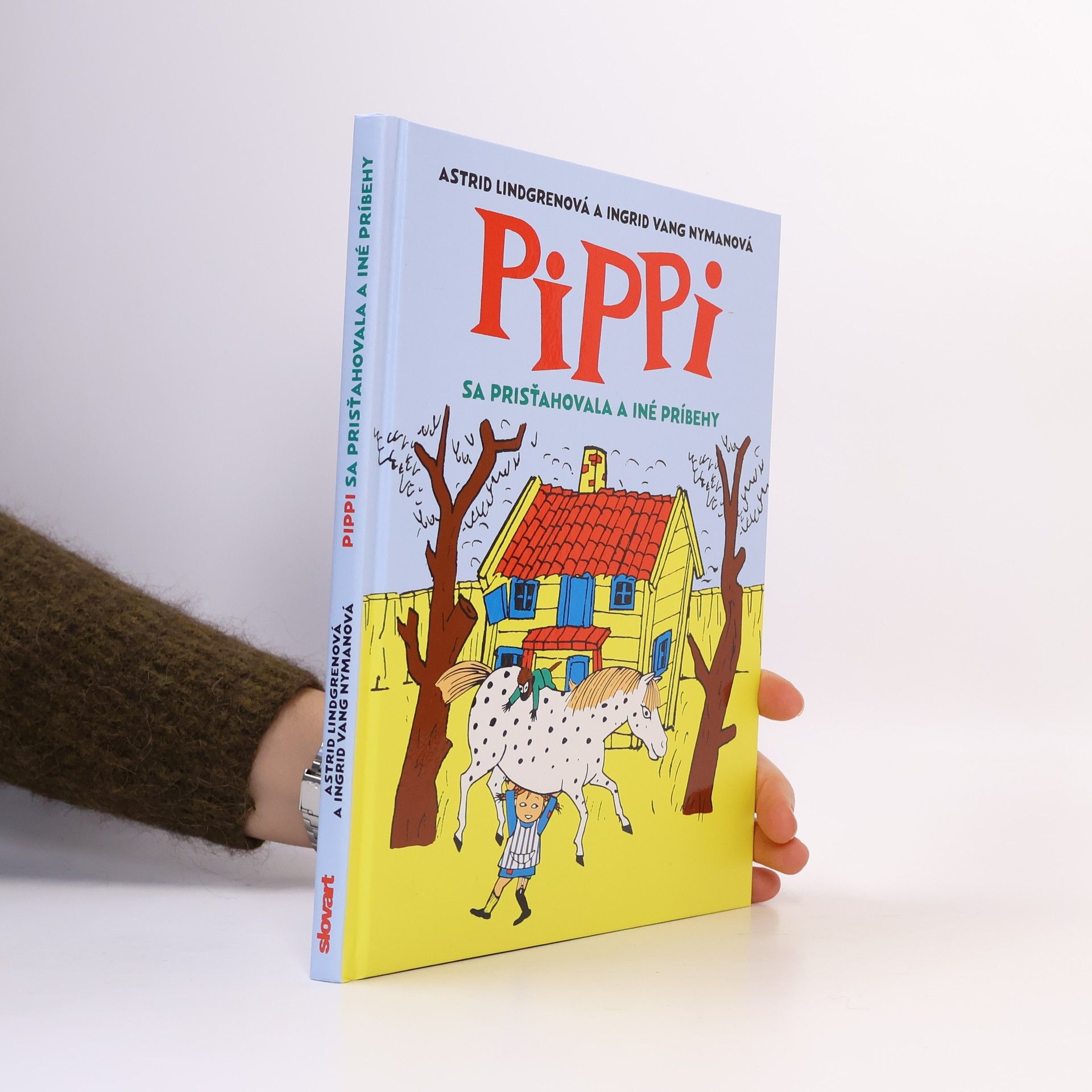 Astrid Lindgrenová Pippi sa prisťahovala a iné príbehy
