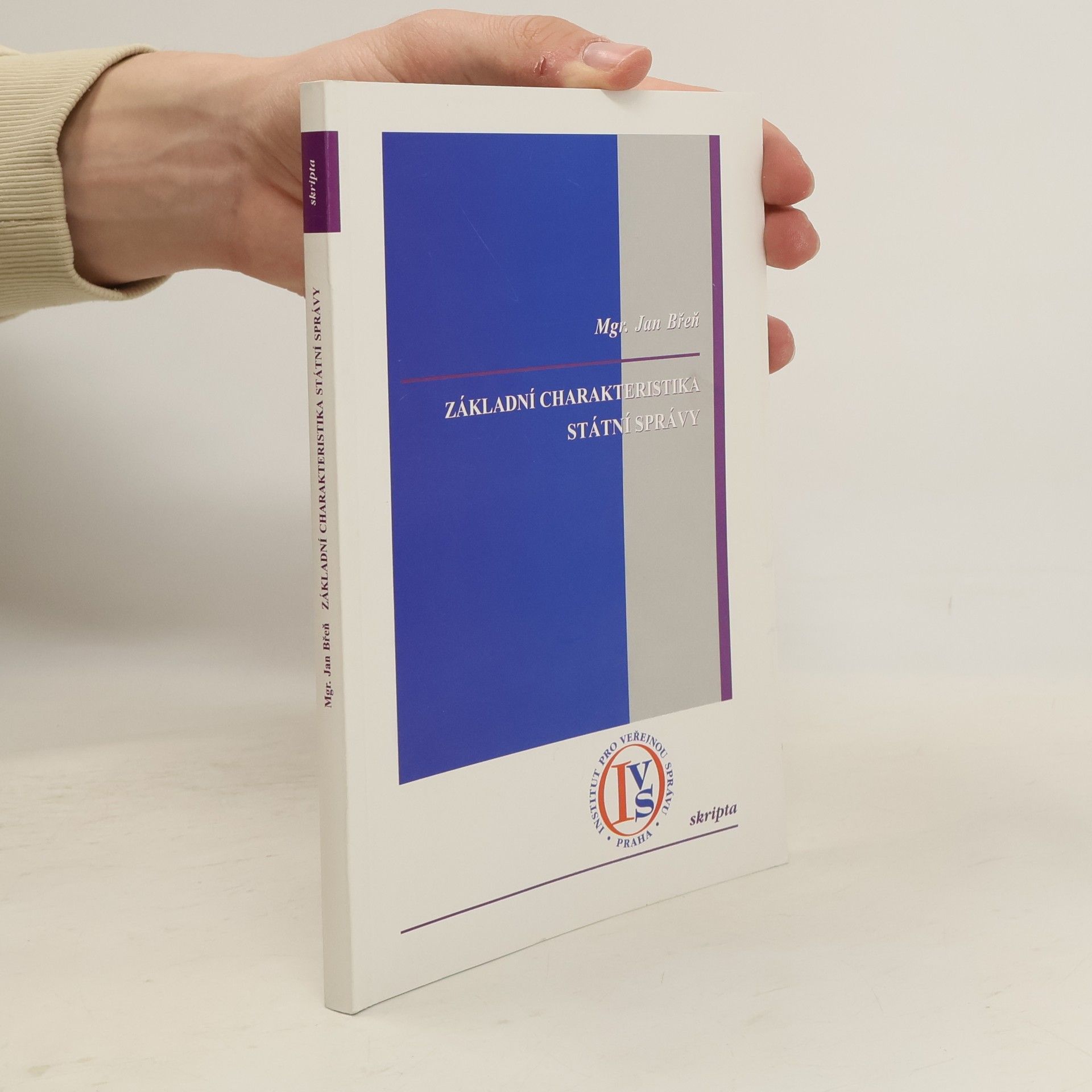 Jan Břeň Základní charakteristika státní správy