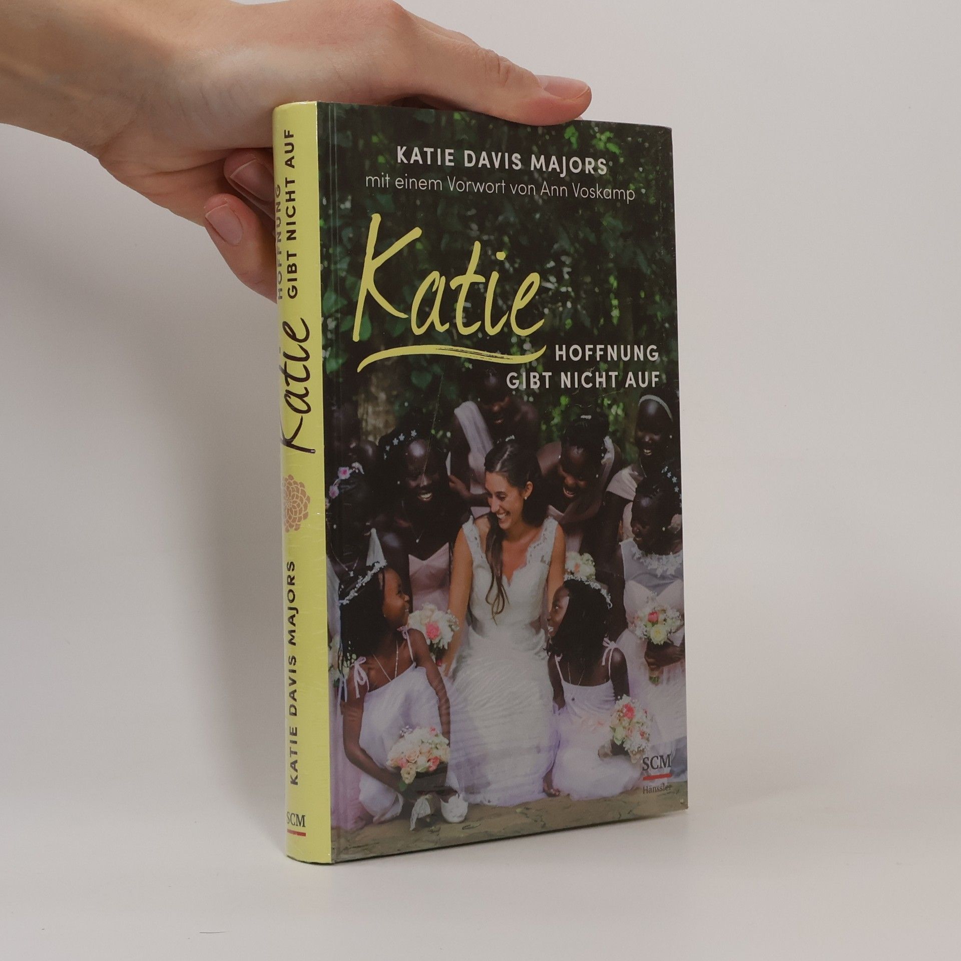 Katie Davis Majors Katie - Hoffnung gibt nicht auf