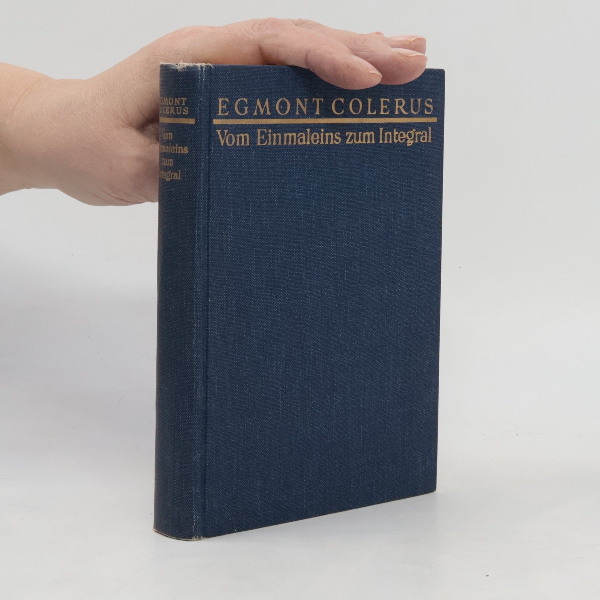 Egmont Colerus Vom Einmaleins zum Integral