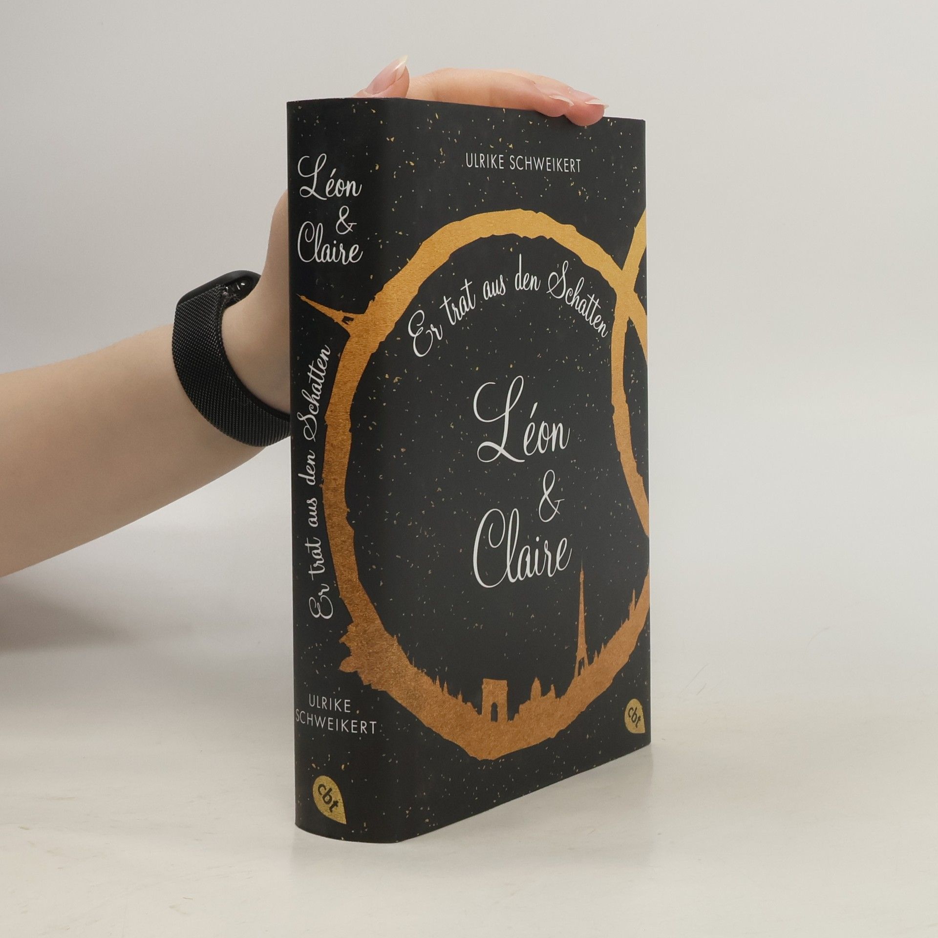 Ulrike Schweikert Léon & Claire - Er trat aus den Schatten