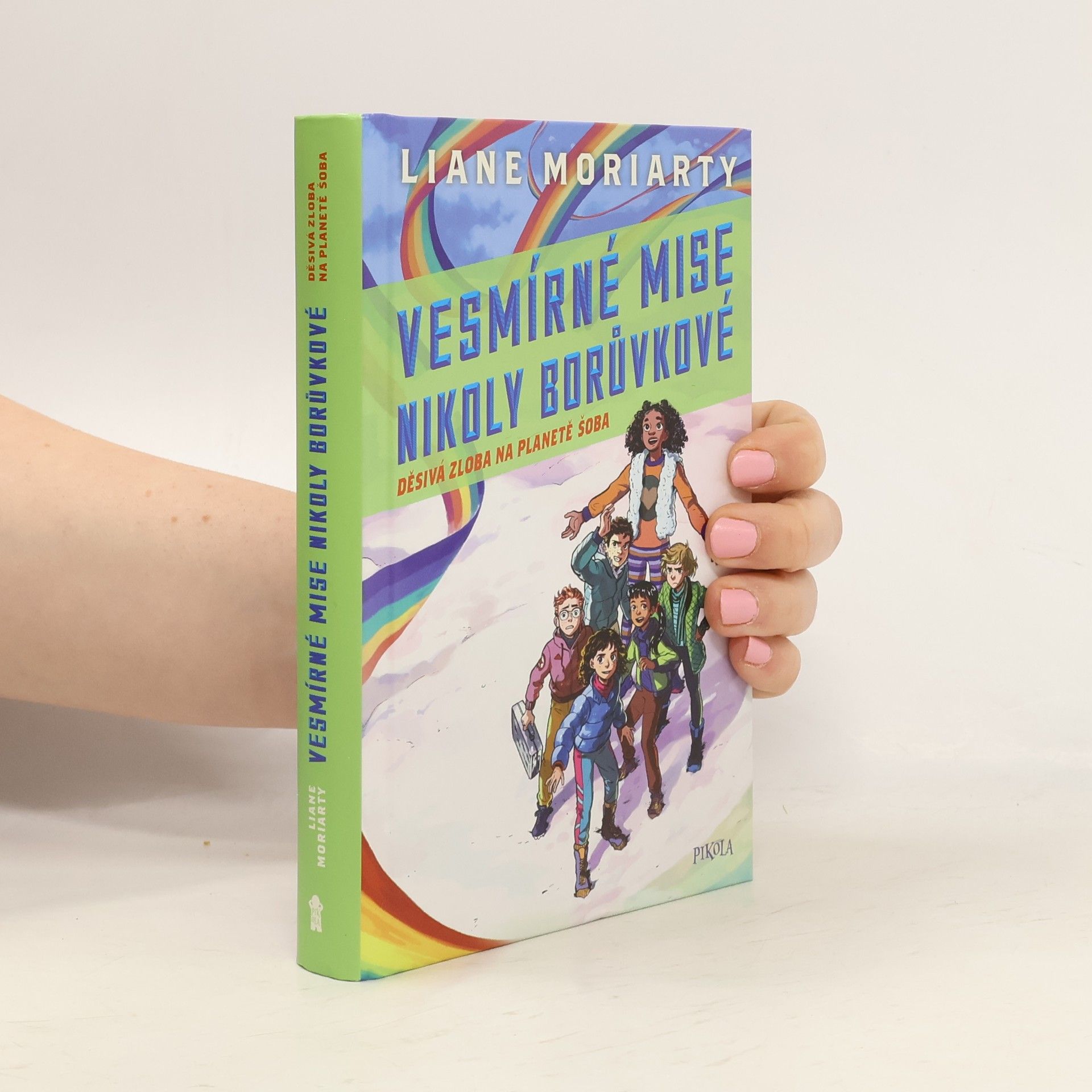 Liane Moriarty Vesmírné mise Nikoly Borůvkové. Děsivá zloba na planetě Šoba