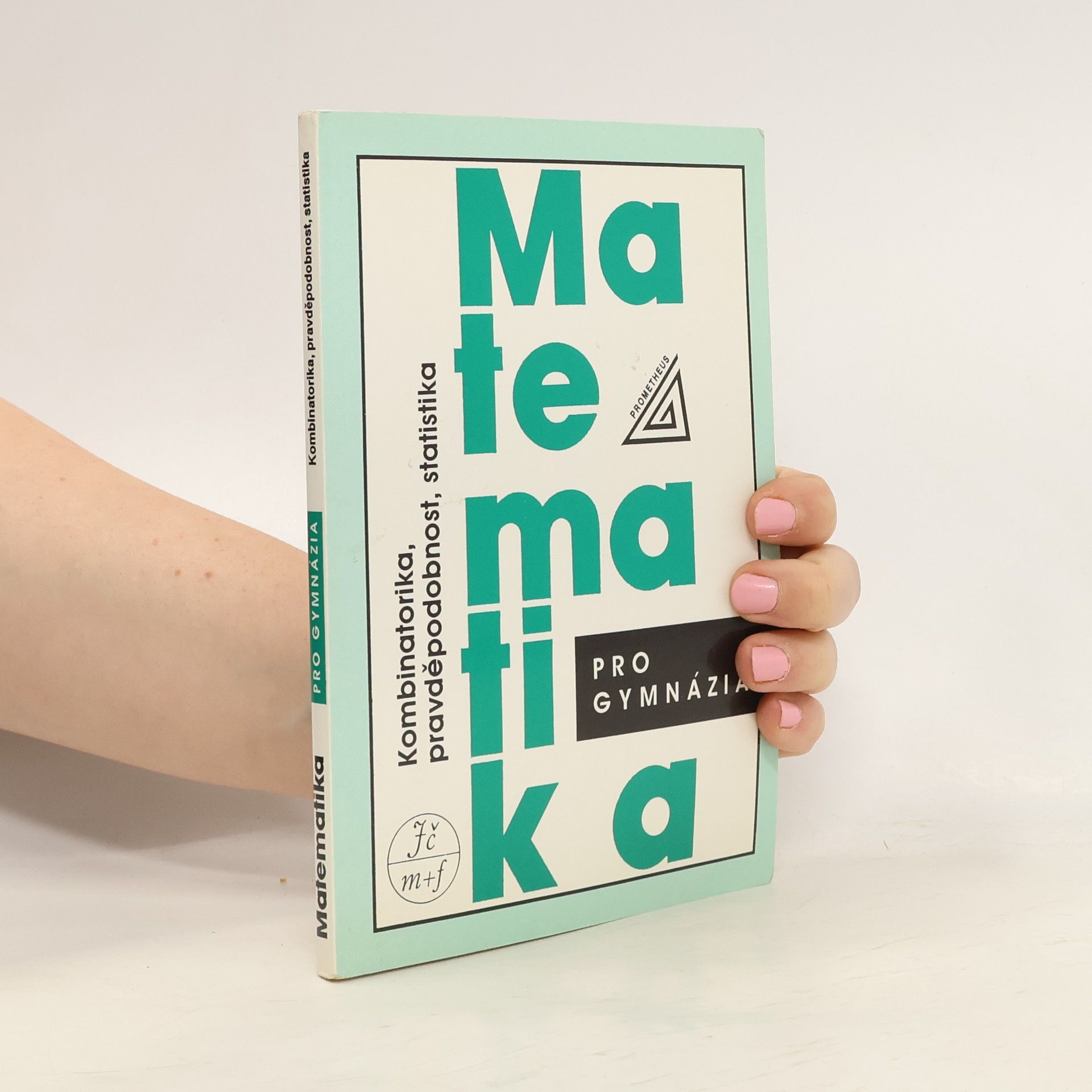 Emil Calda Matematika pro gymnázia. Kombinatorika, pravděpodobnost, statistika