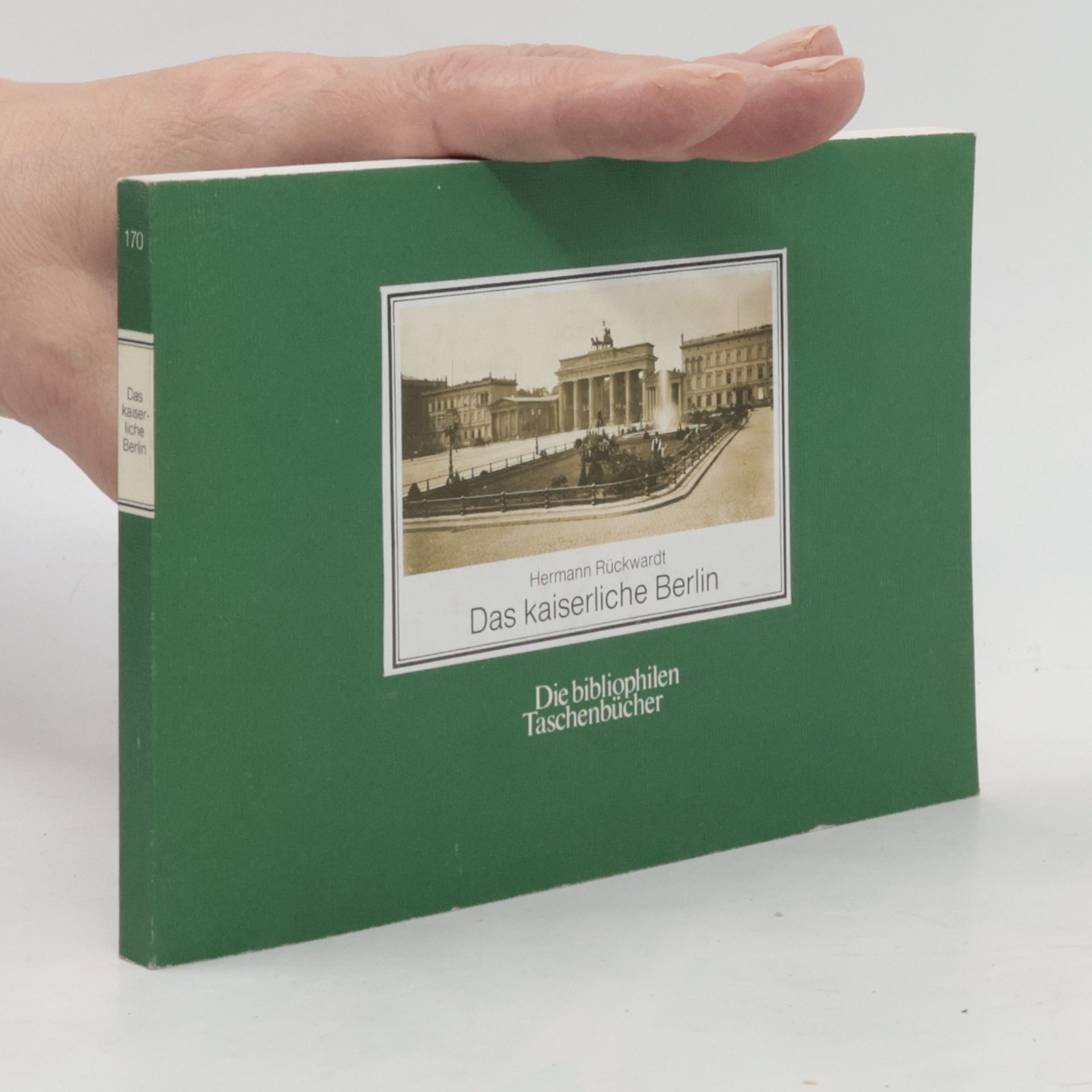 Hermann Rückwardt Das kaiserliche Berlin