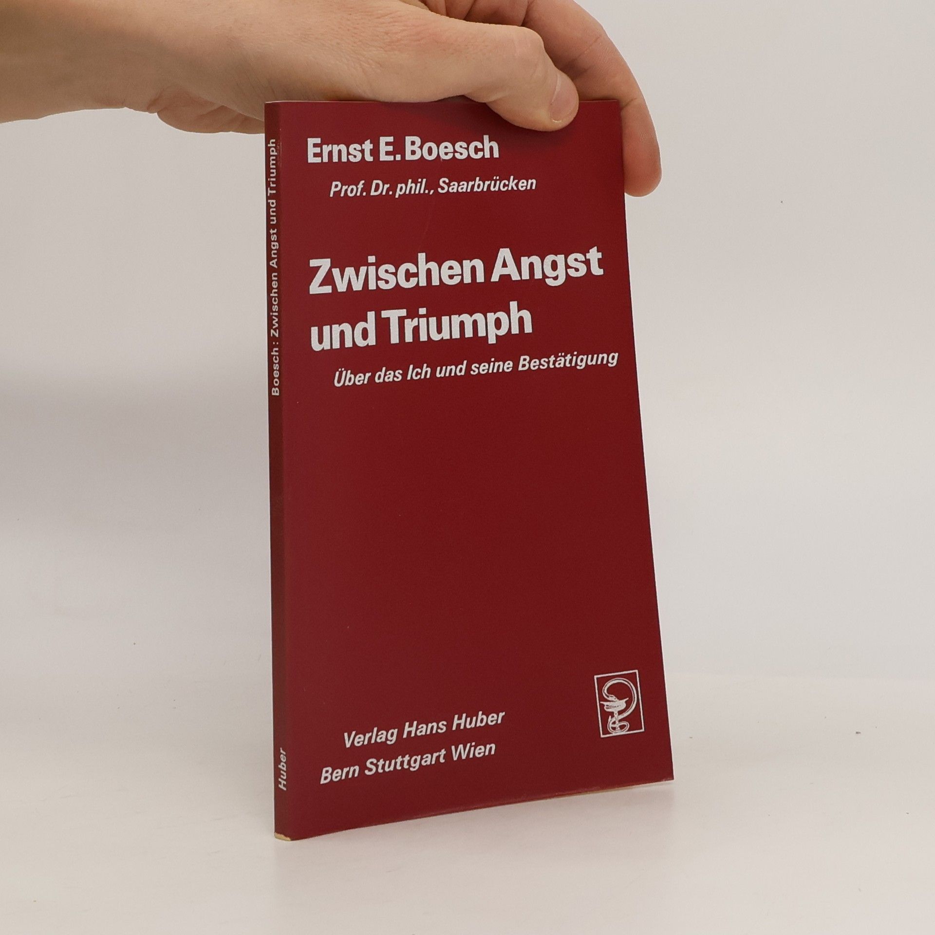 Ernst E. Boesch Zwischen Angst und Triumph