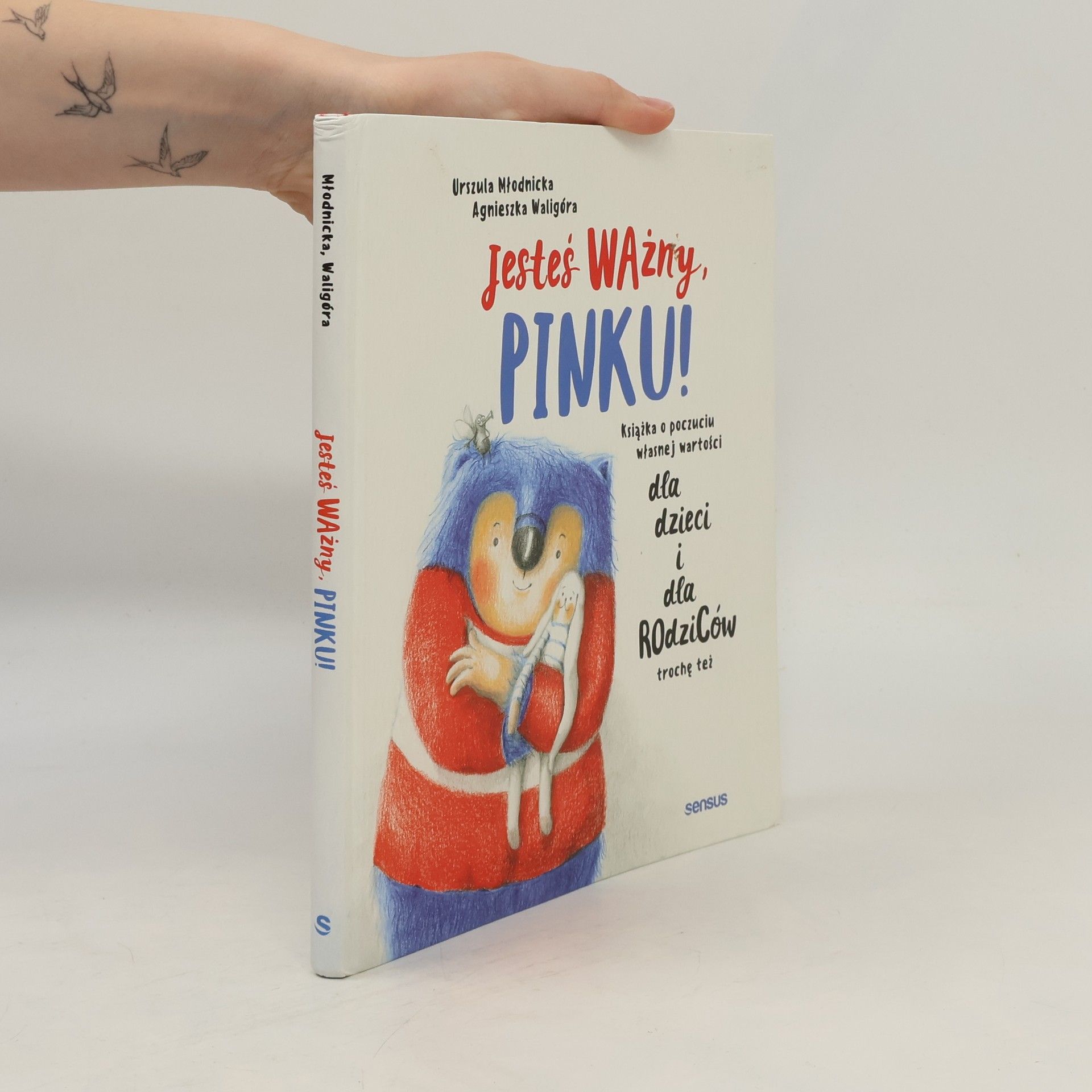 Urszula Młodnicka-Kornaś Jesteś ważny, Pinku! Książka o poczuciu własnej..