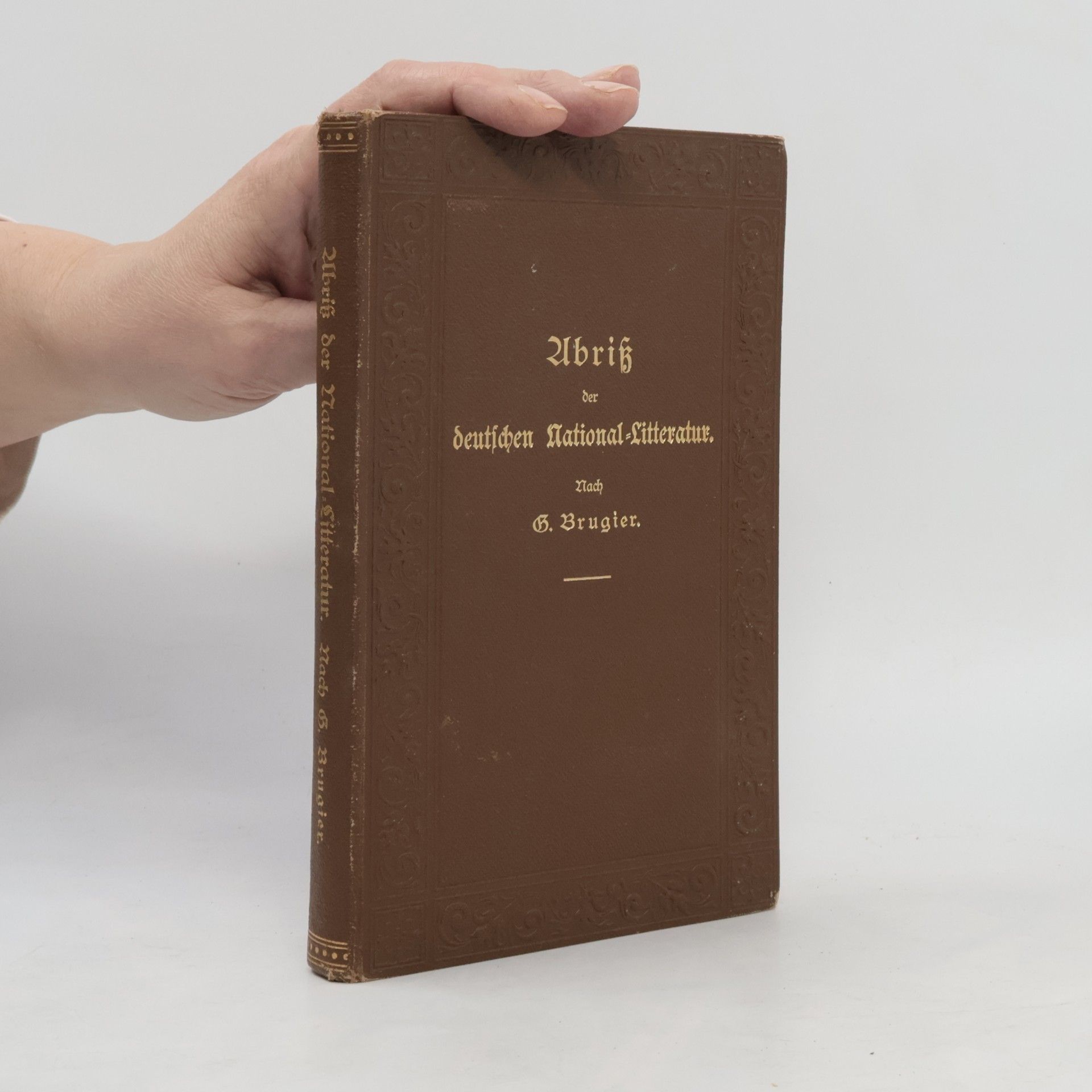Gustav Brugier Abriß der Geschichte der deutschen National-Litteratur
