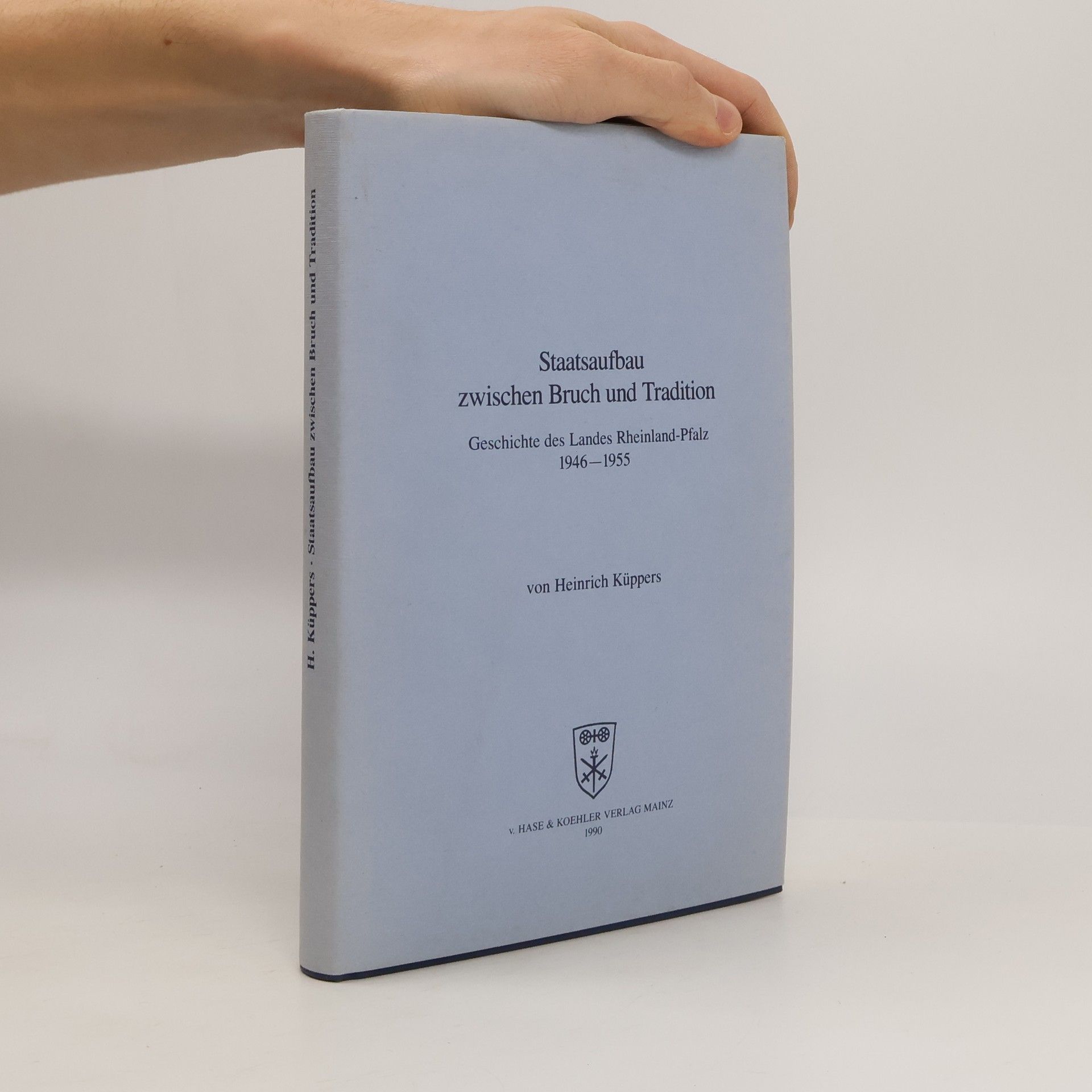 Heinrich Küppers Staatsaufbau zwischen Bruch und Tradition