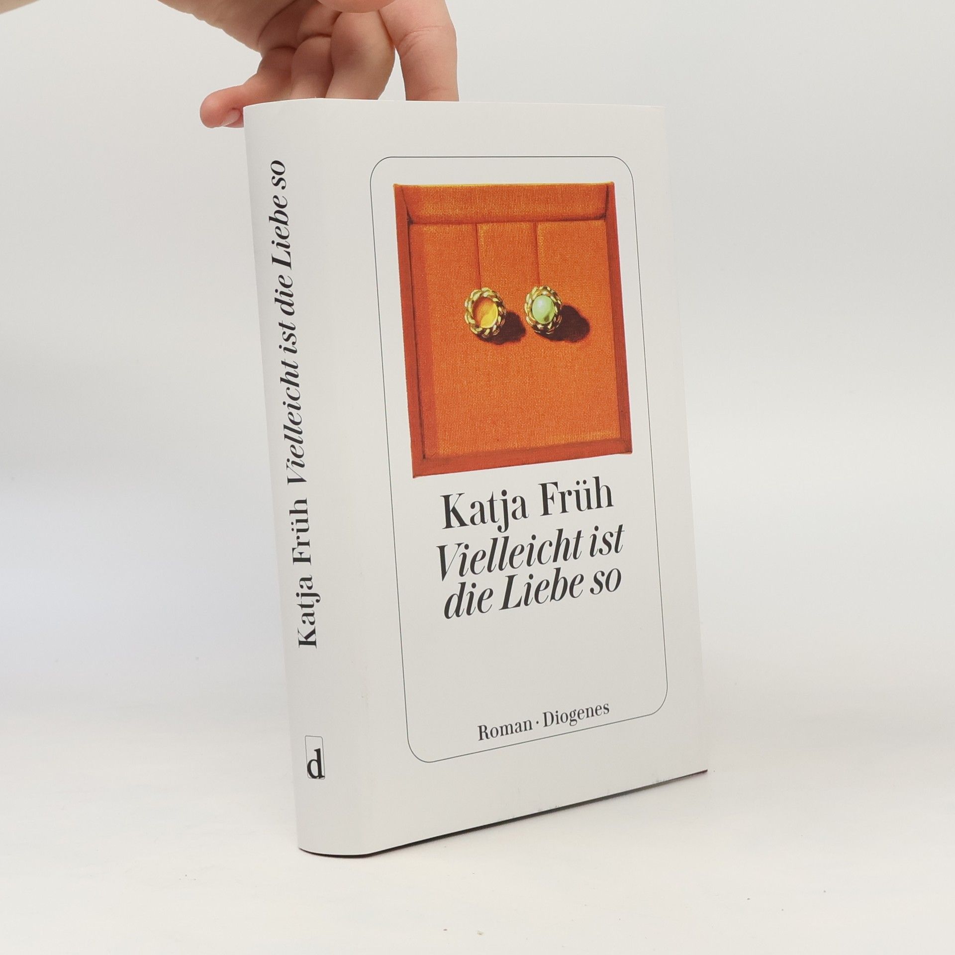 Katja Früh Vielleicht ist die Liebe so