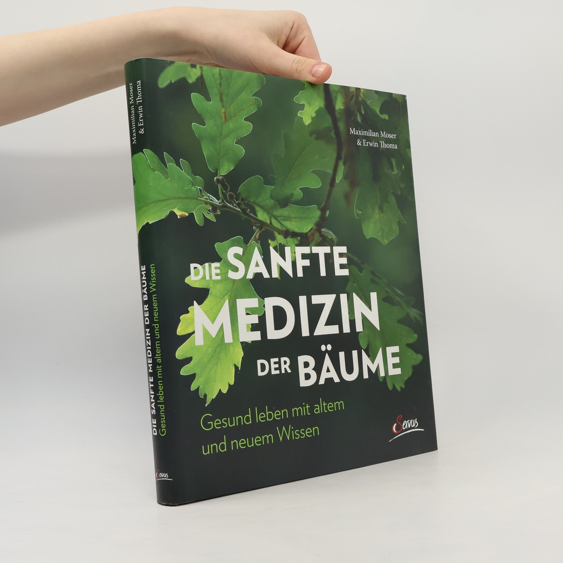 Maximilian Moser Die sanfte Medizin der Bäume