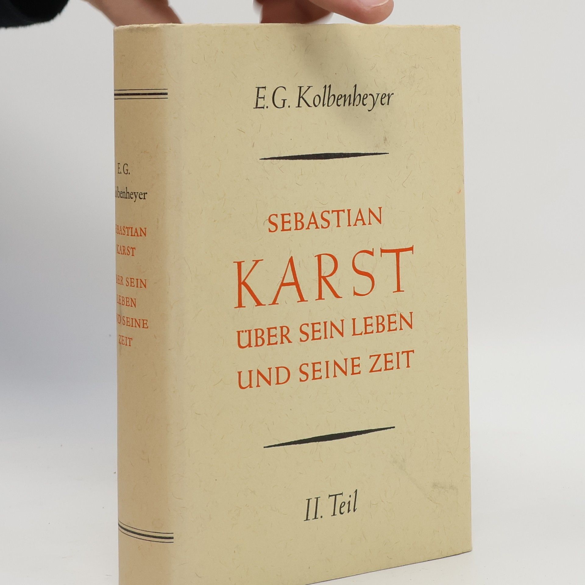 Erwin Guido Kolbenheyer Sebastian Karst. Über sein Leben und seine Zeit II.