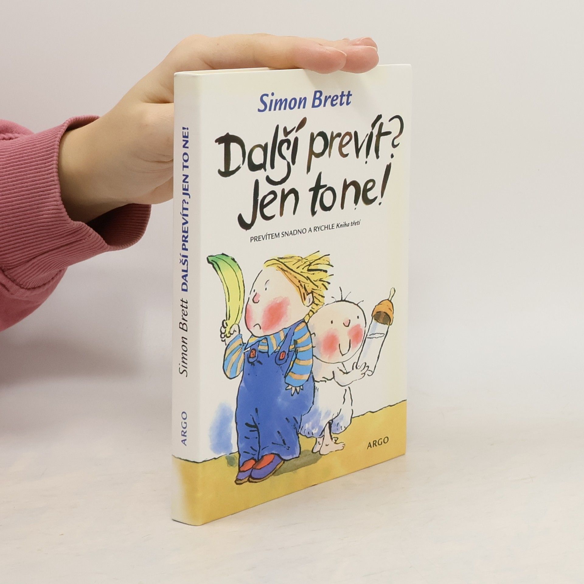 Prevítem snadno a rychle. Kniha třetí, Další prevít? Jen to ne!