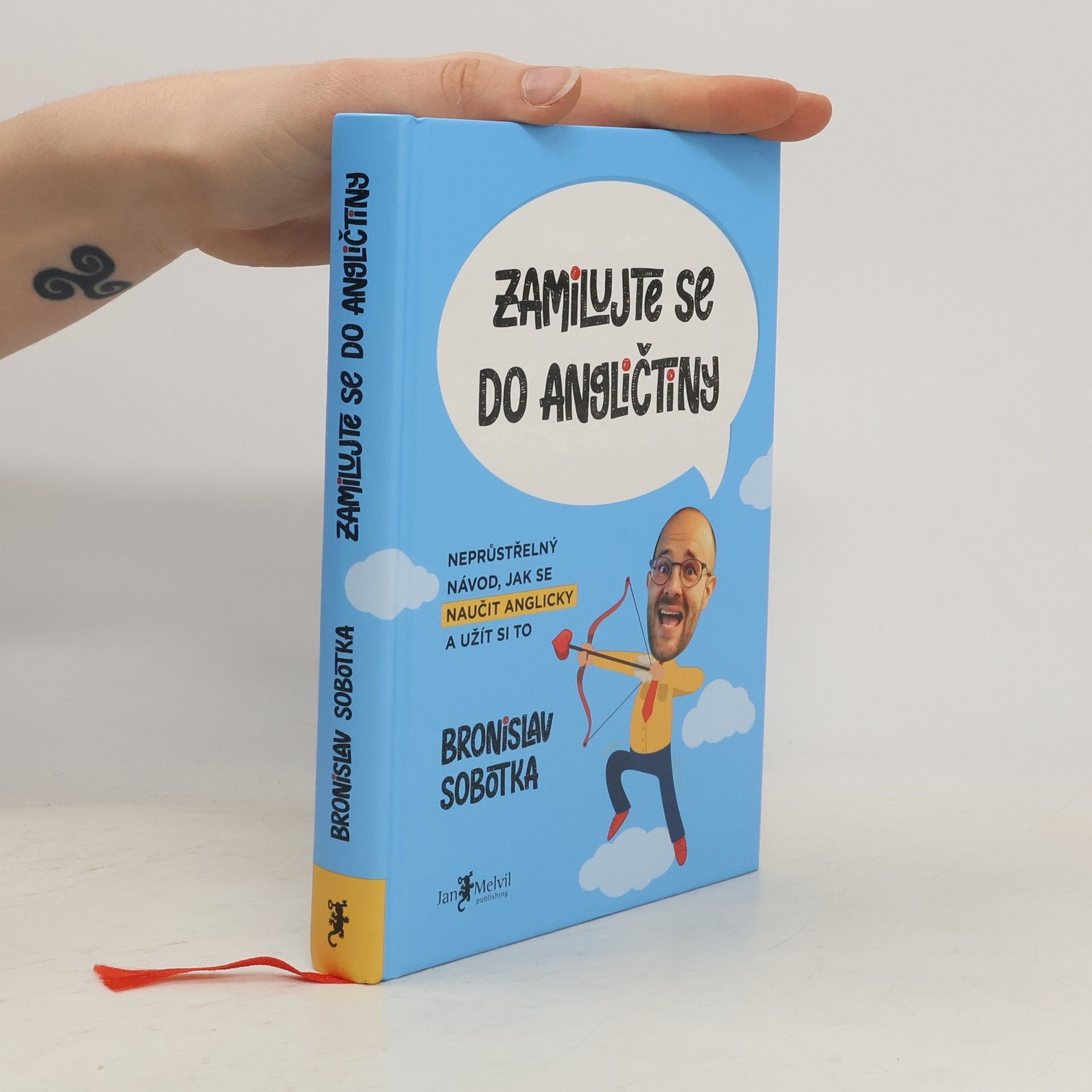 Bronislav Sobotka Zamilujte se do angličtiny. Neprůstřelný návod, jak se naučit anglicky a užít si to