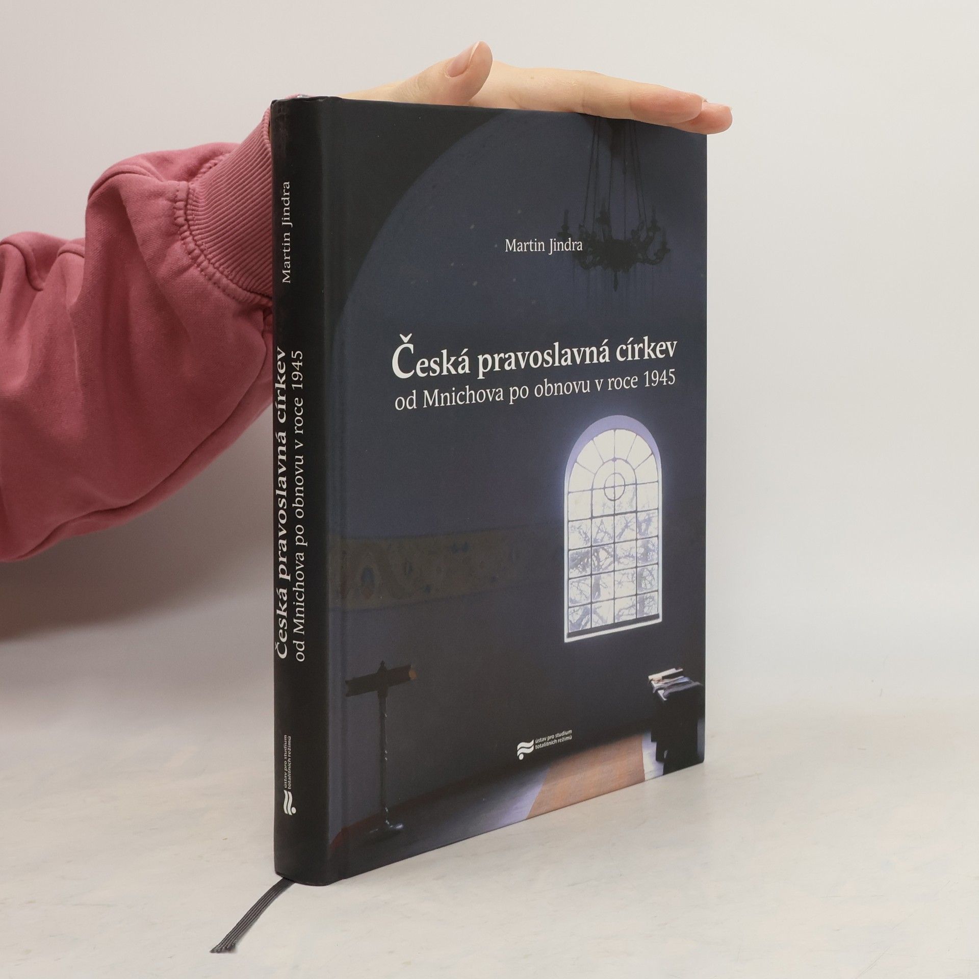 Martin Jindra Česká pravoslavná církev od Mnichova po obnovu v roce 1945