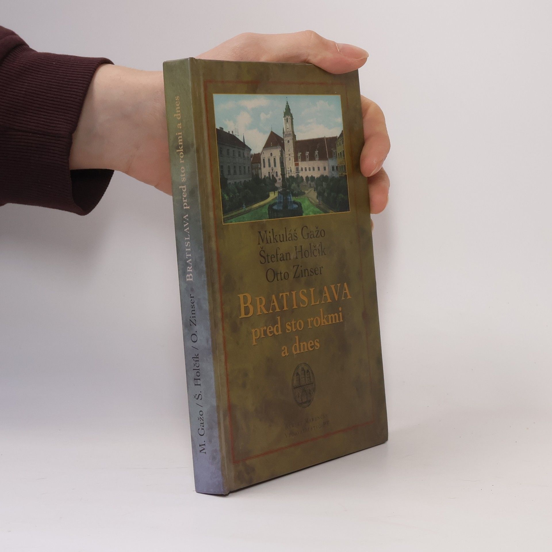 Štefan Holčík Bratislava pred sto rokmi a dnes