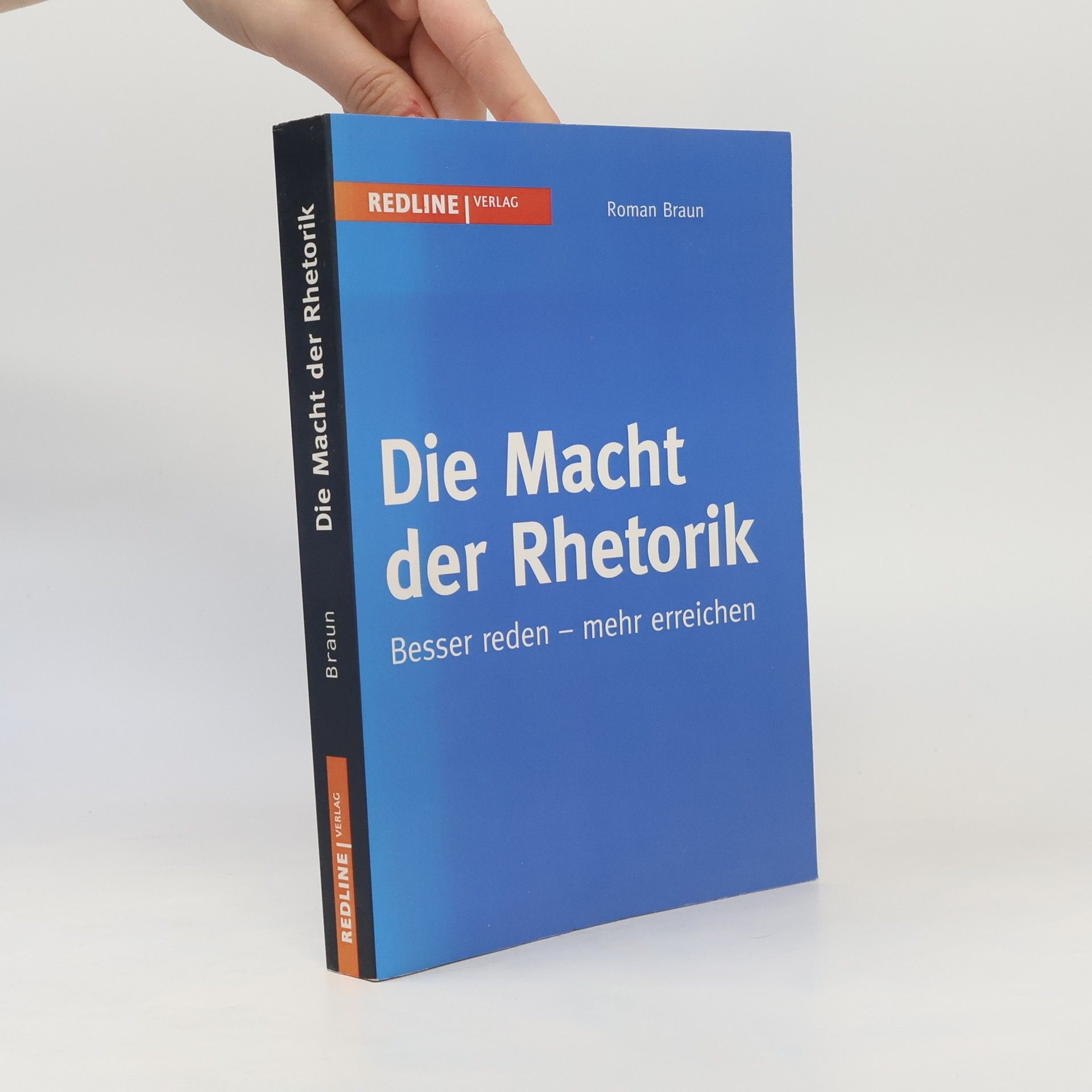 Roman Braun Die Macht der Rhetorik