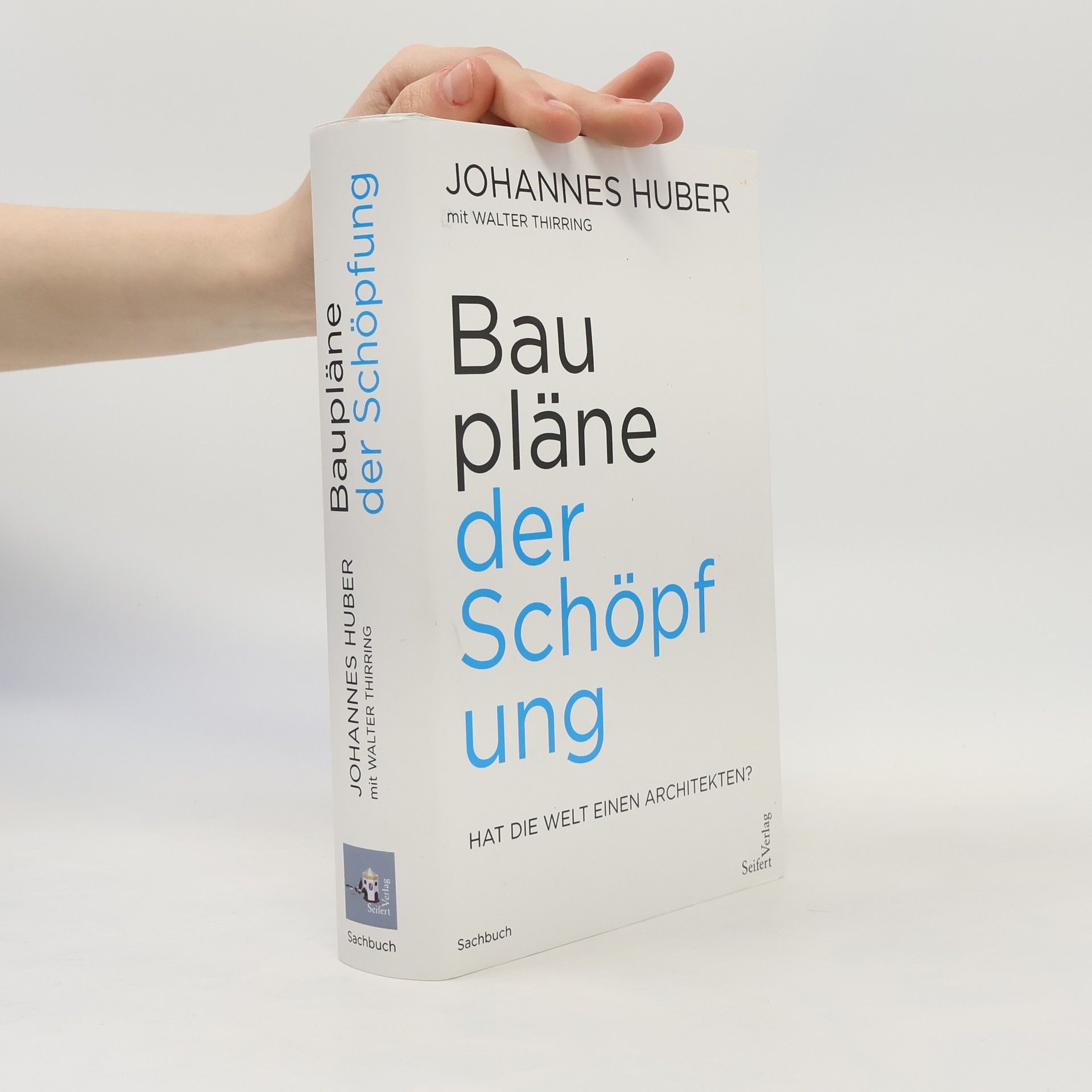 Johannes Huber Baupläne der Schöpfung