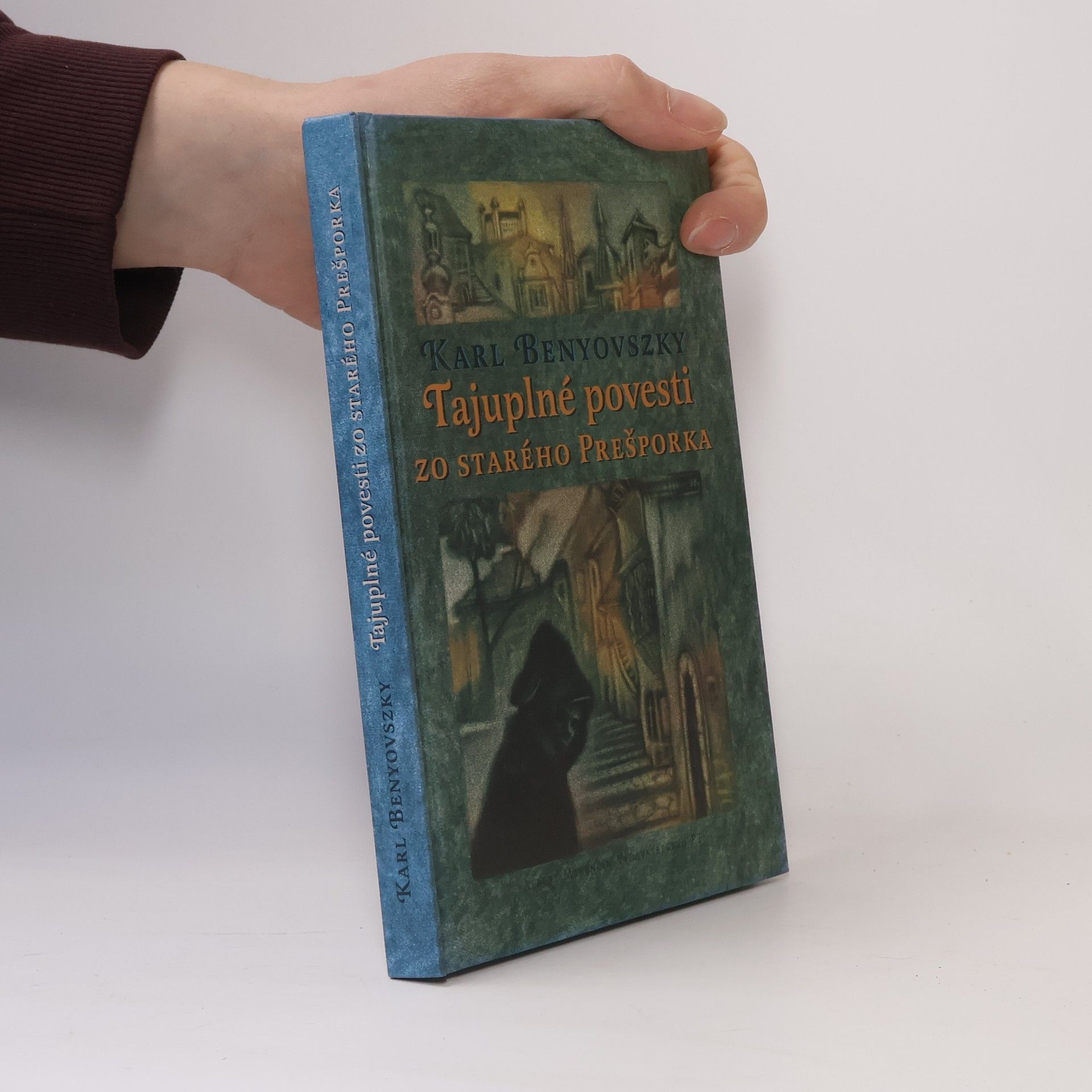Karl Benyovszky Tajuplné povesti zo starého Prešporka