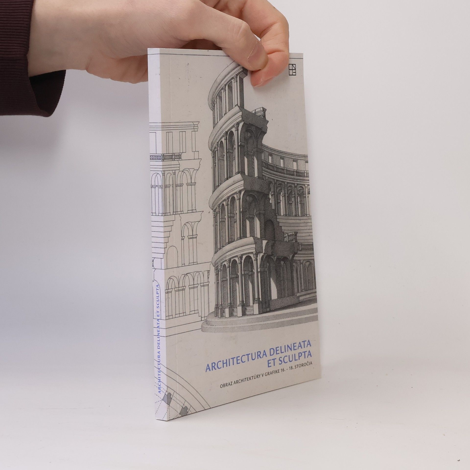 Martin Čičo Architectura delineata et sculpta : obraz architektúry v grafike 16.-18. storočia