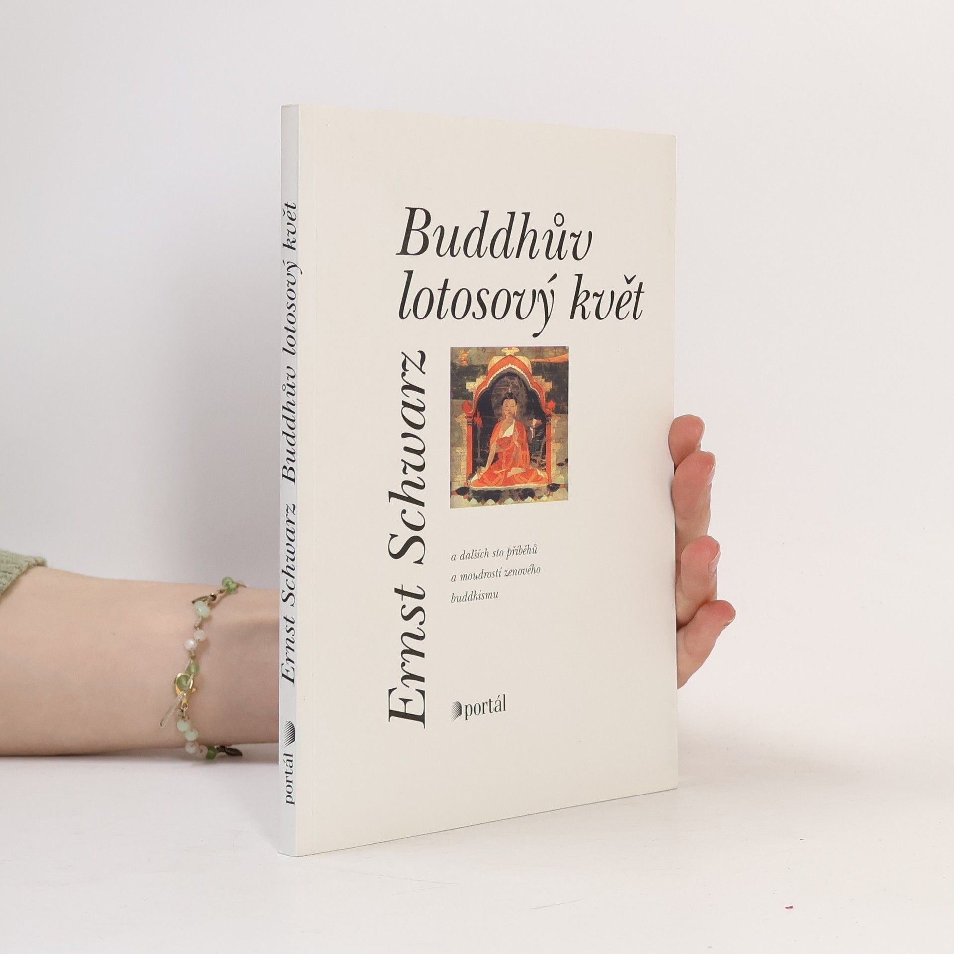 Ernst Schwarz Buddhův lotosový květ a dalších sto příběhů a moudrostí zenového buddhismu