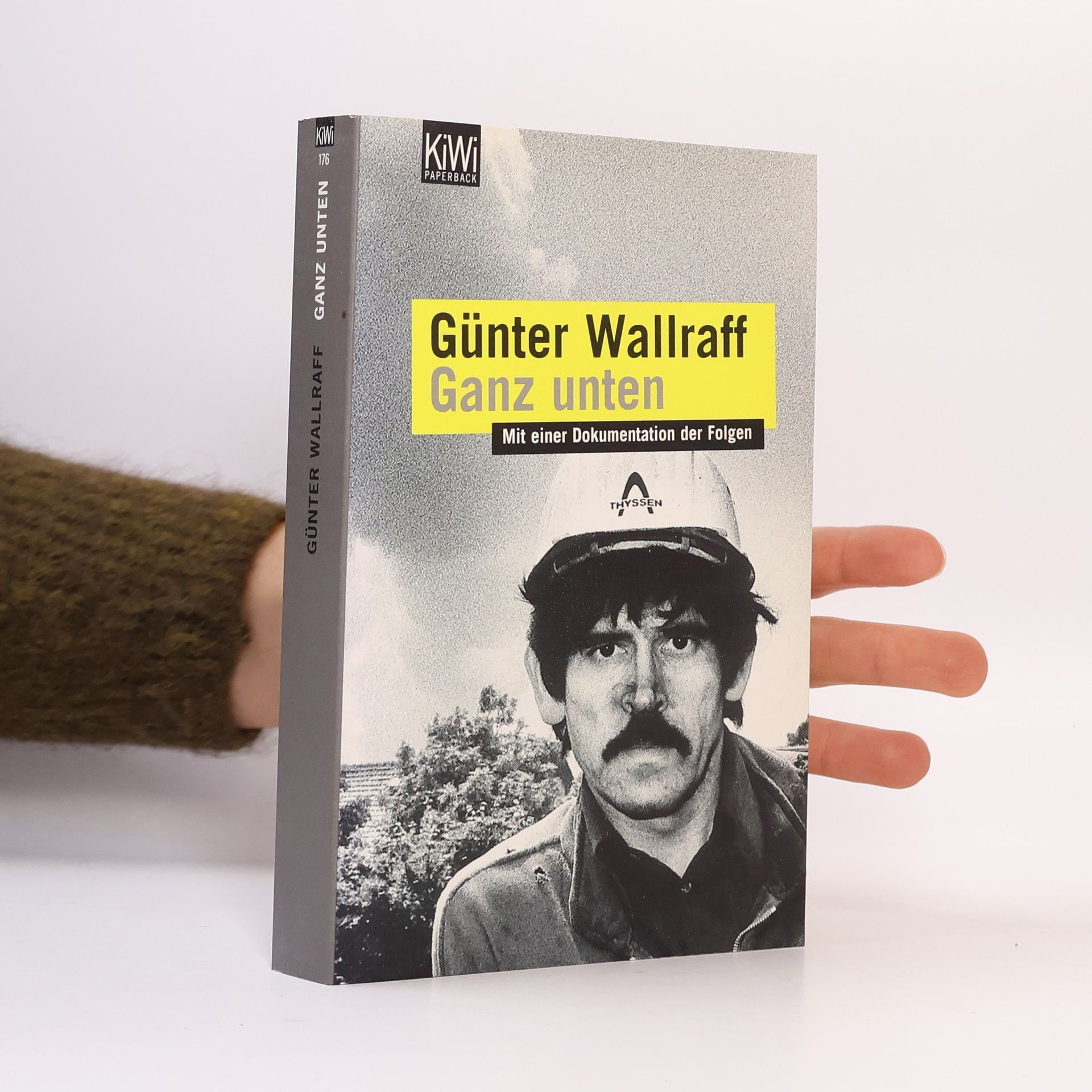 Günter Wallraff Ganz unten : mit einer Dokumentation der Folgen