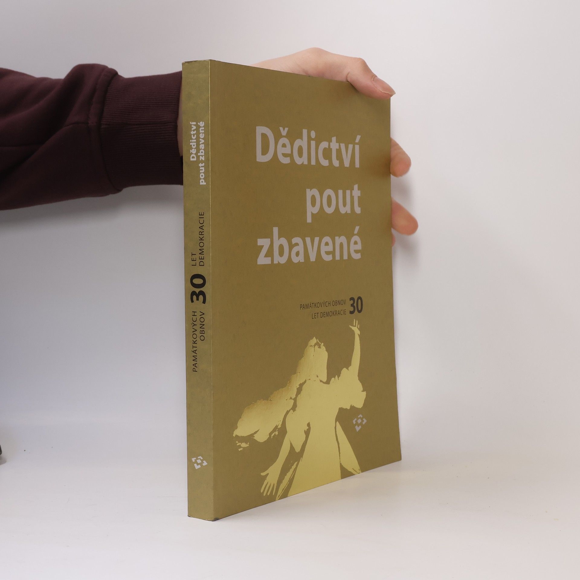 Autores varios Dědictví pout zbavené : 30 - památkových obnov, let demokracie