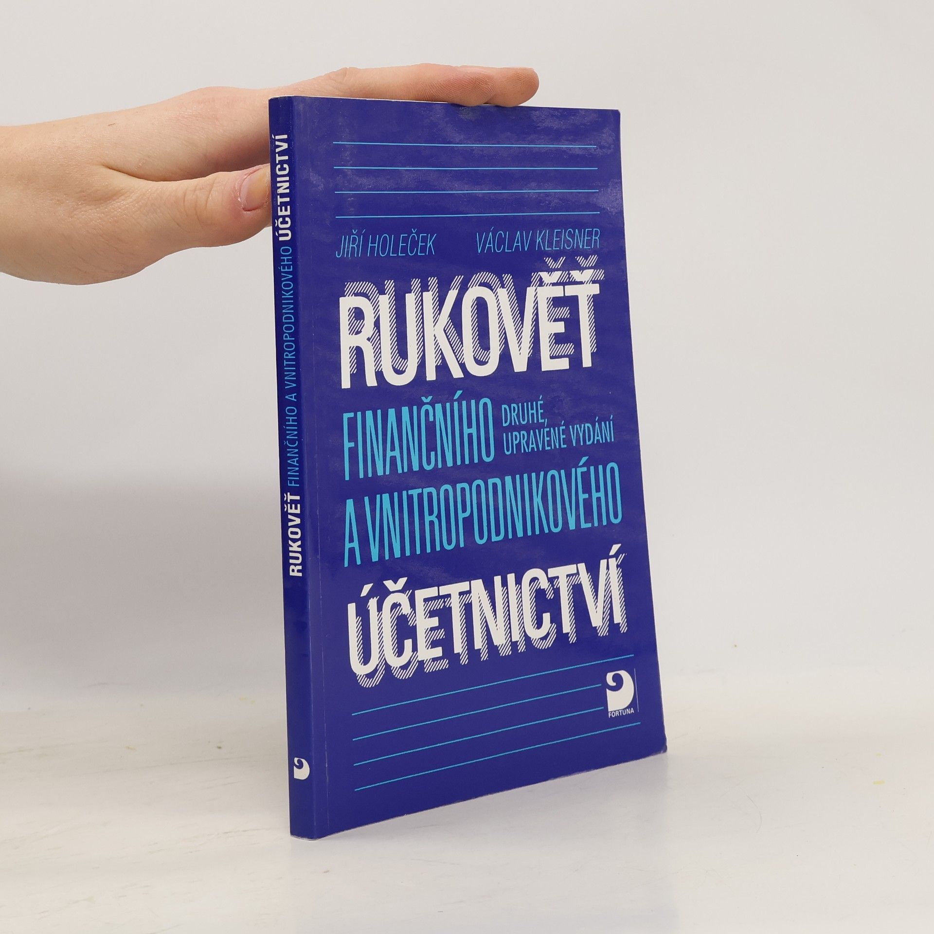 Jiří Holeček Rukověť finančního a vnitropodnikového účetnictví. Příručka pro střední školy a veřejnost