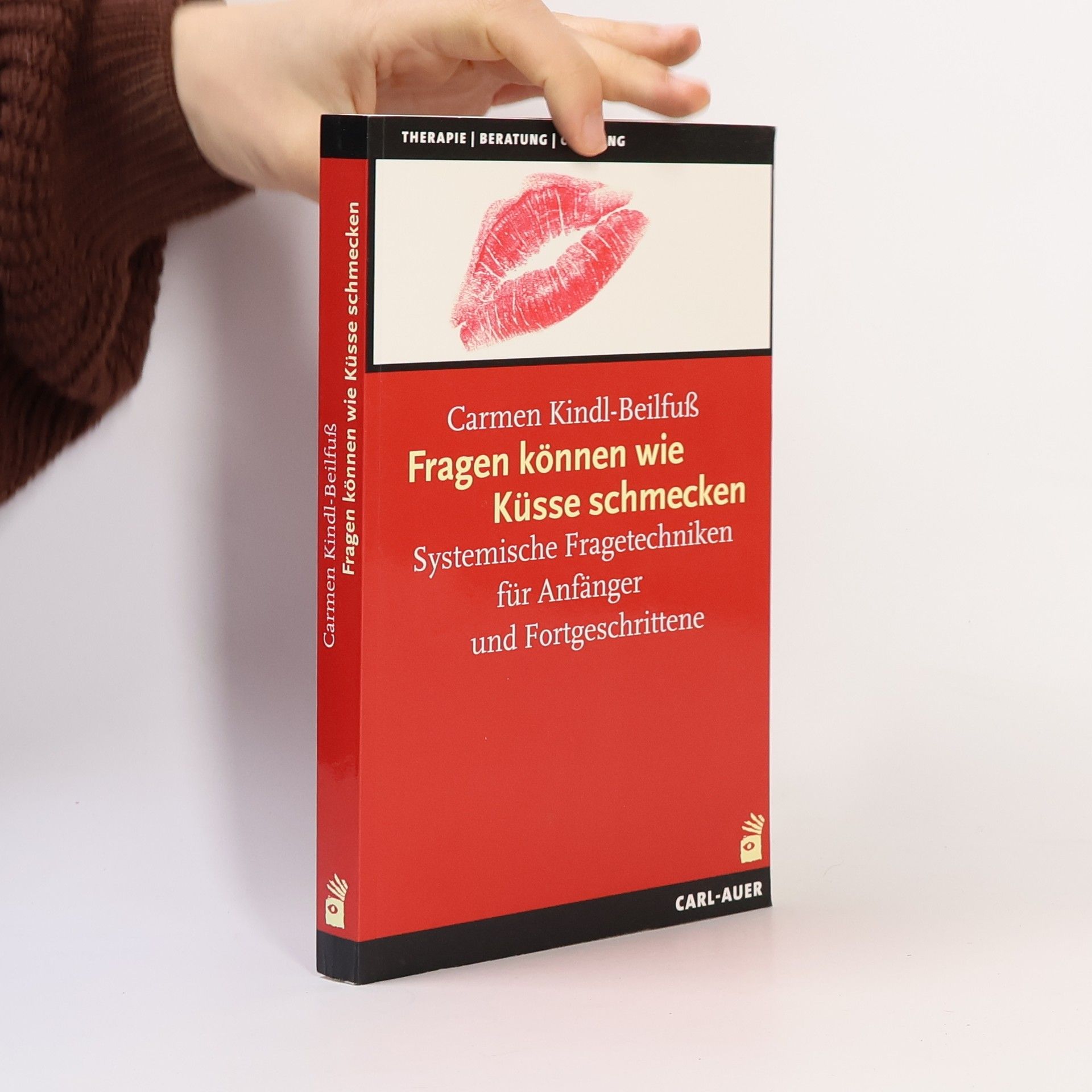 Carmen Kindl Beilfuß Fragen können wie Küsse schmecken