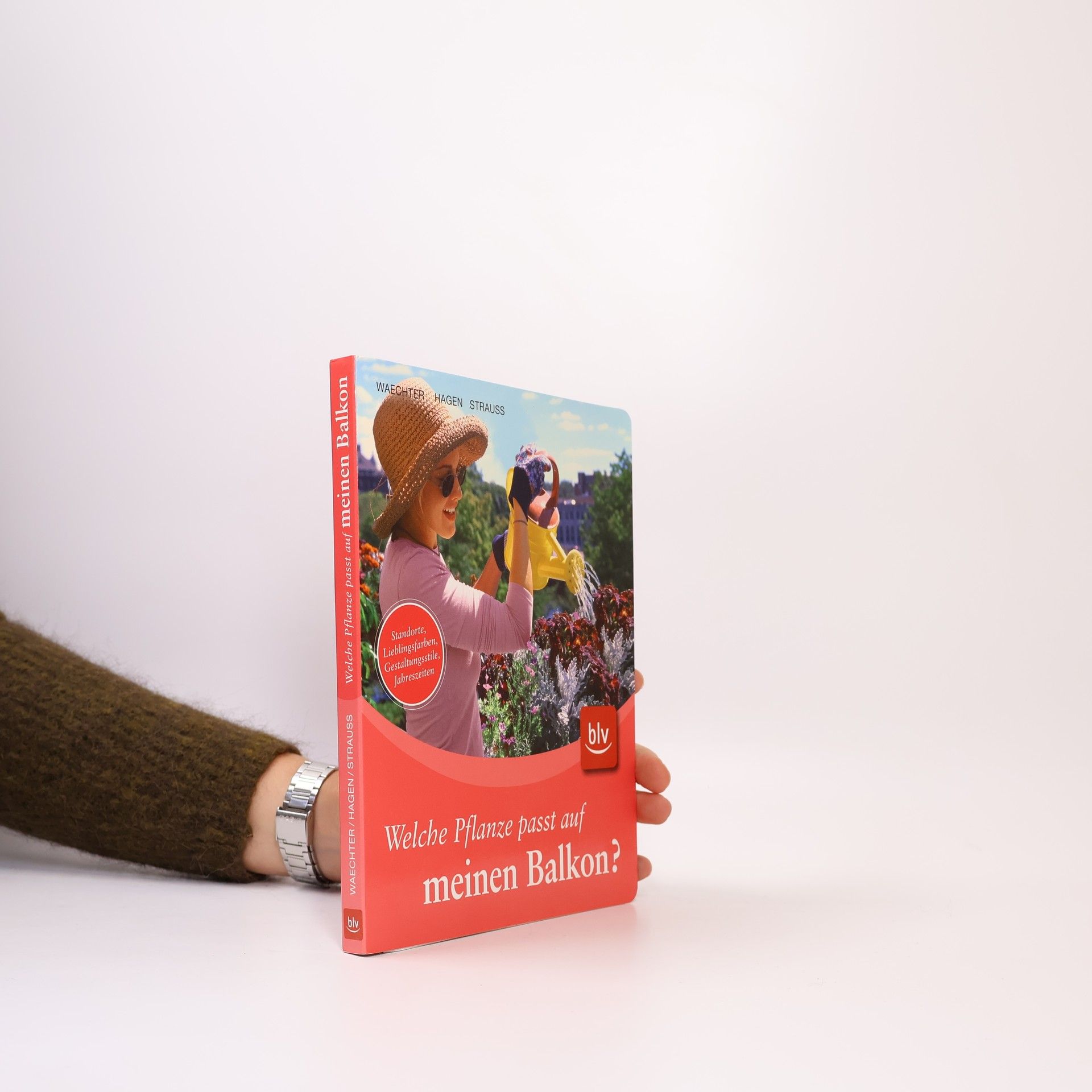 Friedrich Strauß Welche Pflanze passt auf meinen Balkon?
