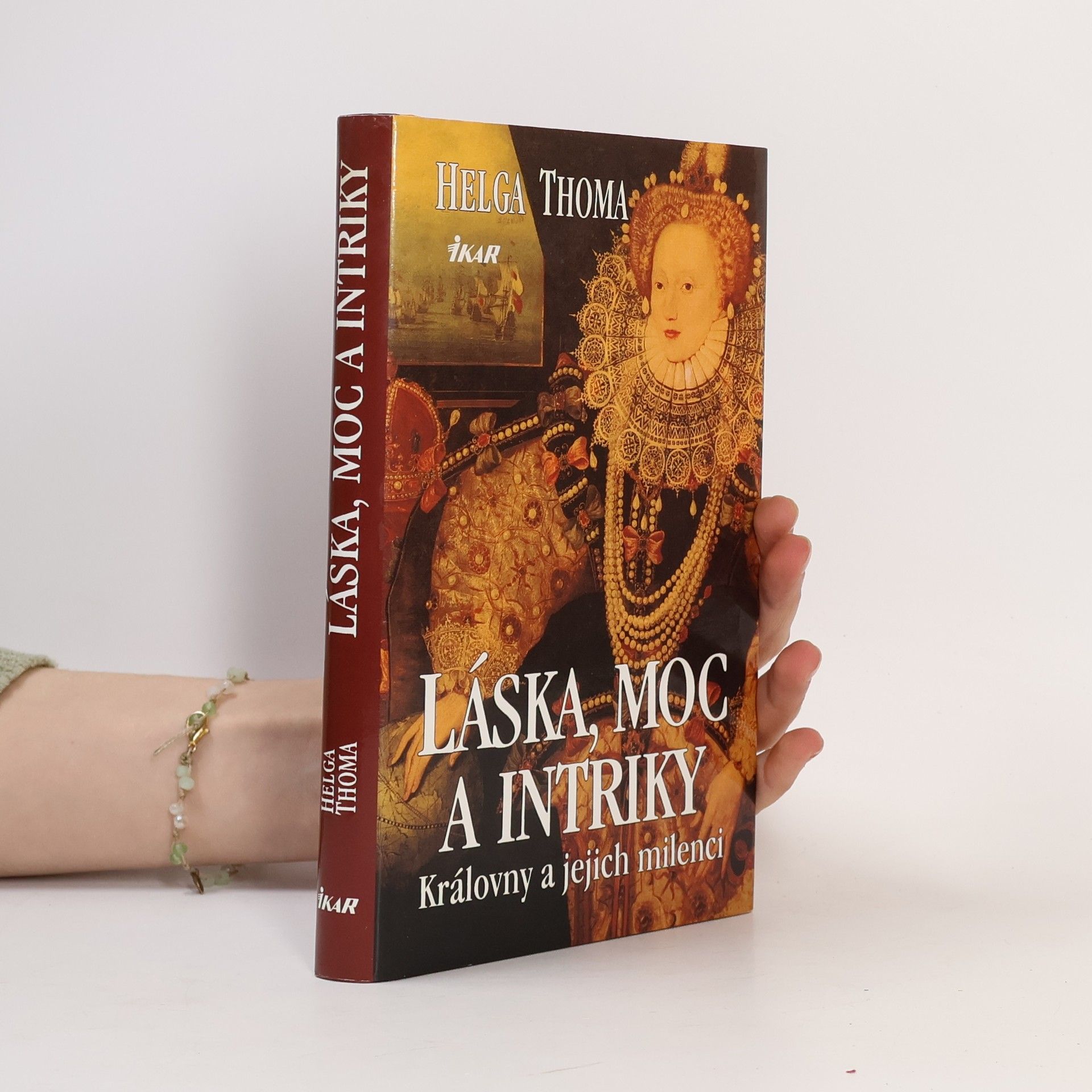 Helga Thoma Láska, moc a intriky. Královny a jejich milenci