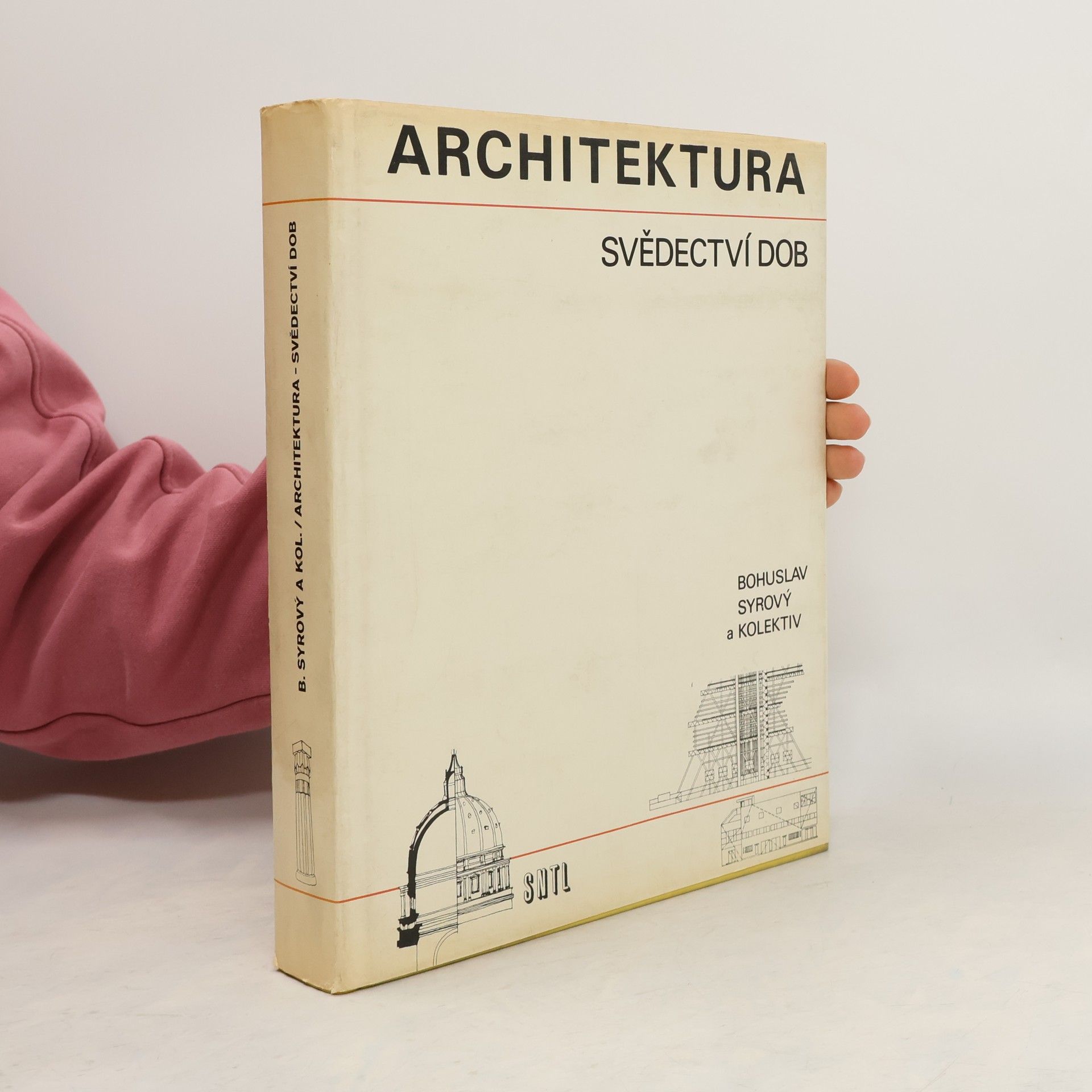 Bohuslav Syrový Architektura. Svědectví dob