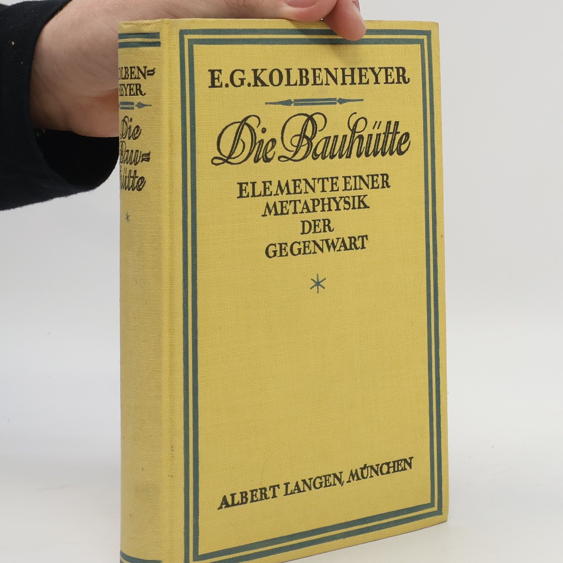 E. G. Kolbenheyer Die Bauhütte Grundzüge