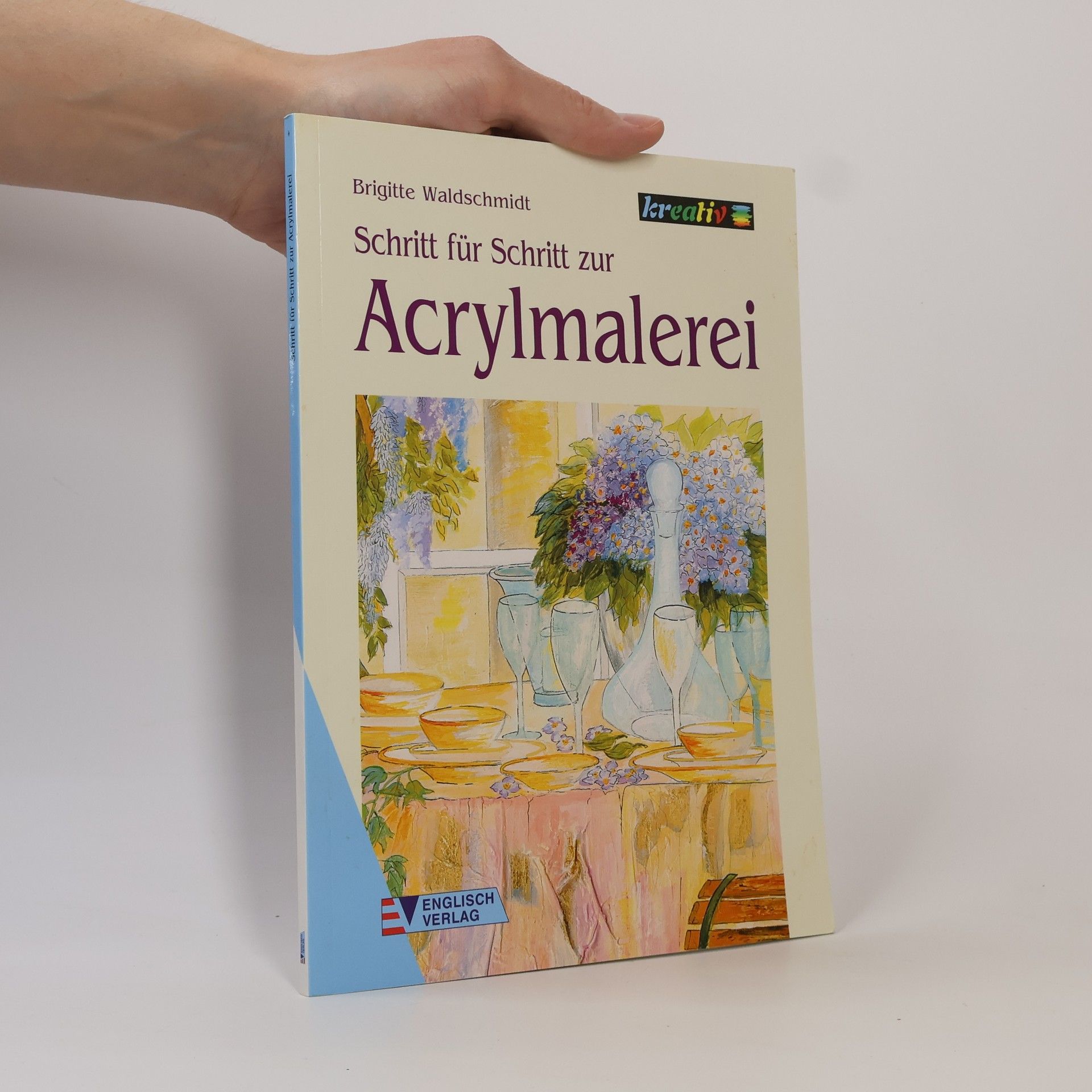 Brigitte Waldschmidt Schritt für Schritt zur Acrylmalerei